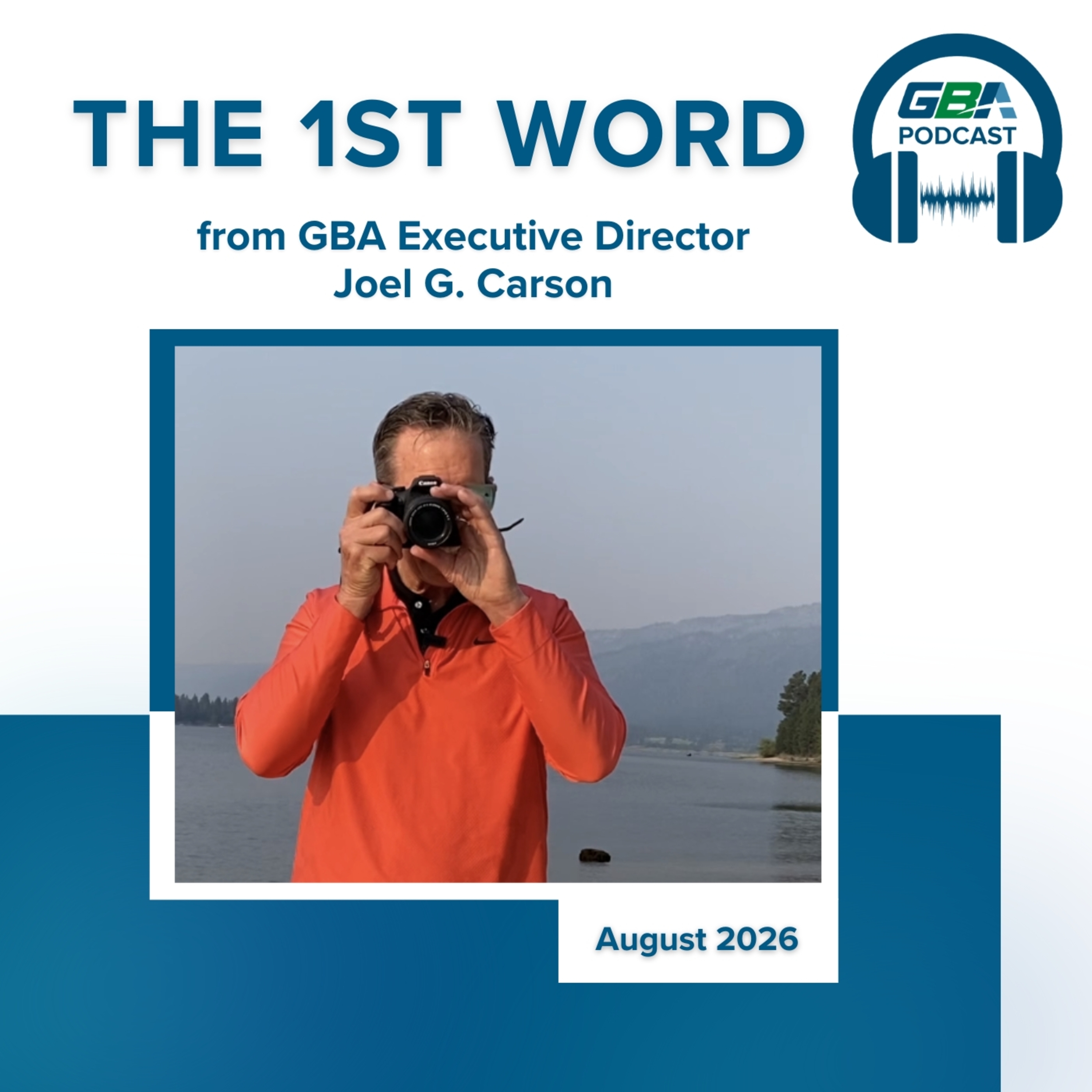First Word - August2026 — GBA Podcast cover