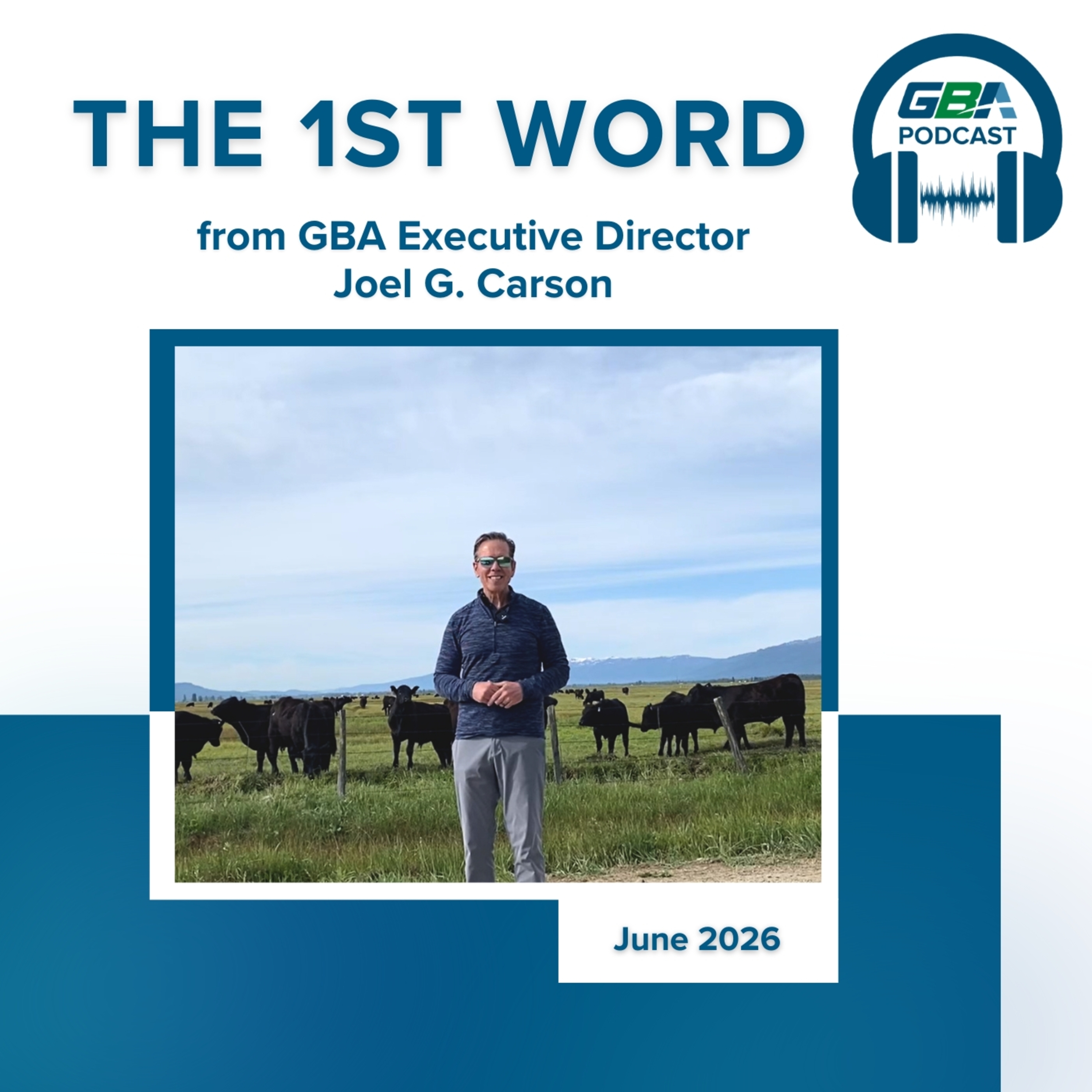 First Word - June 2026 — GBA Podcast cover