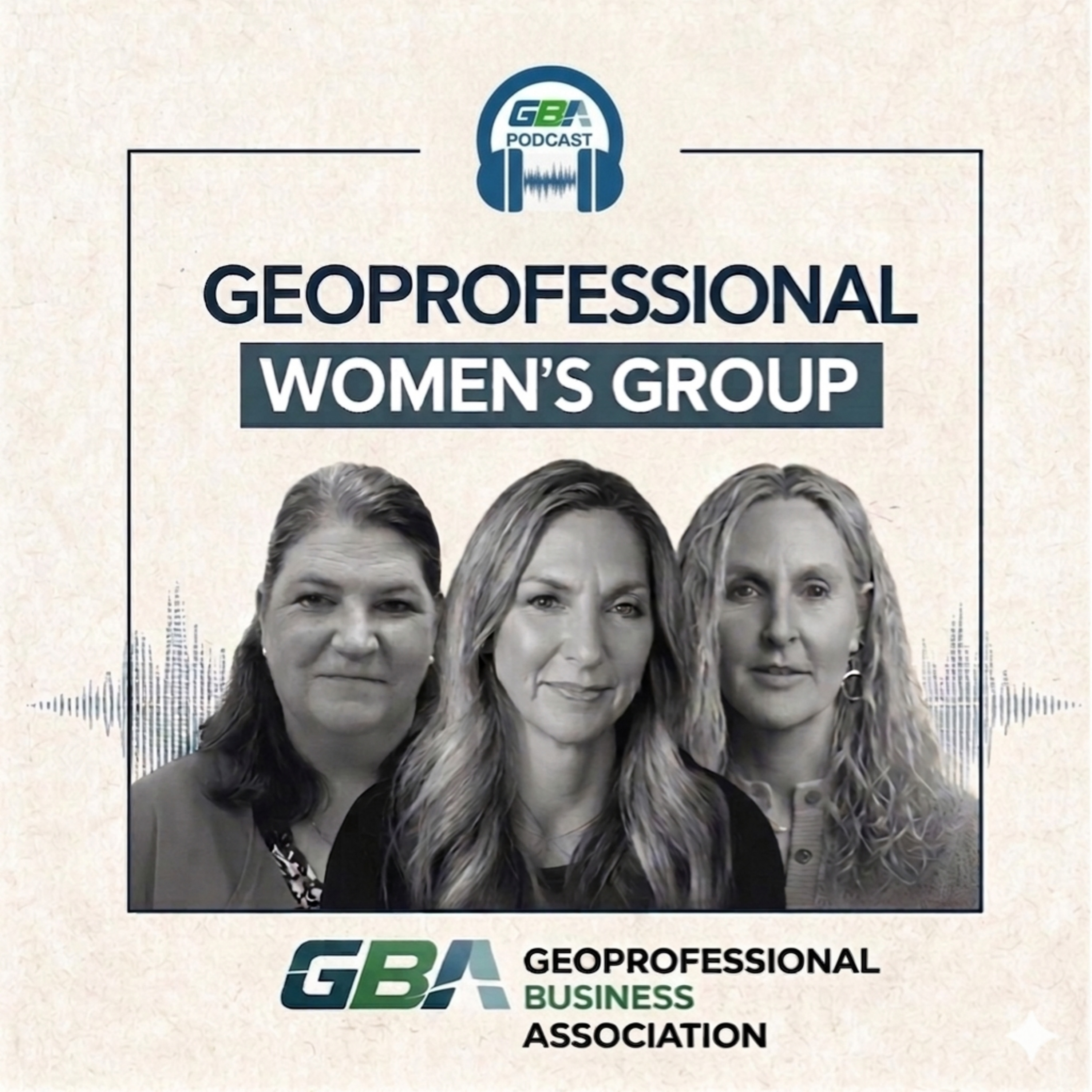 Geoprofessional Women's Group — GBA Podcast cover