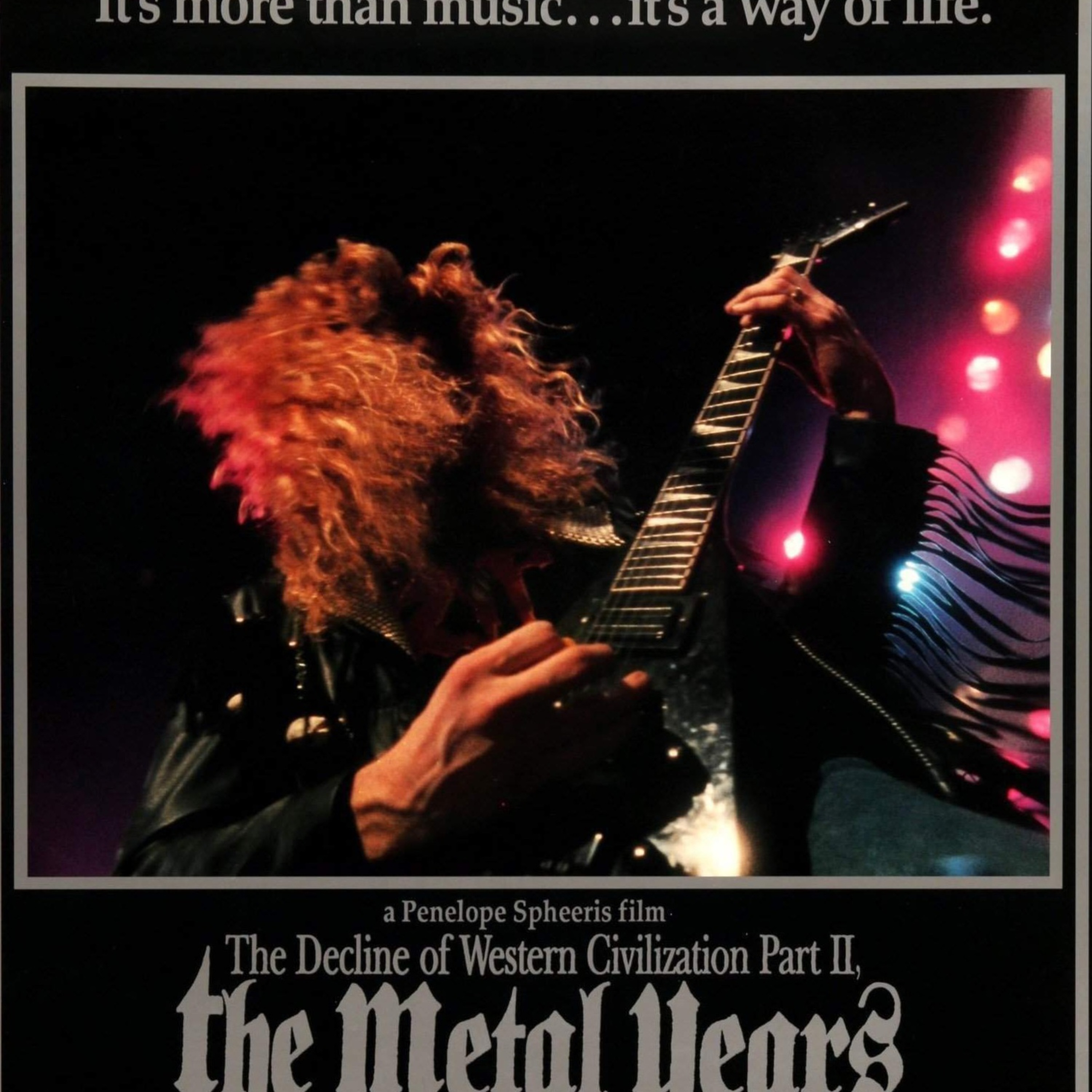 80: Radkast Riffs: The Decline of Western Civilization Part 2: The Metal Years