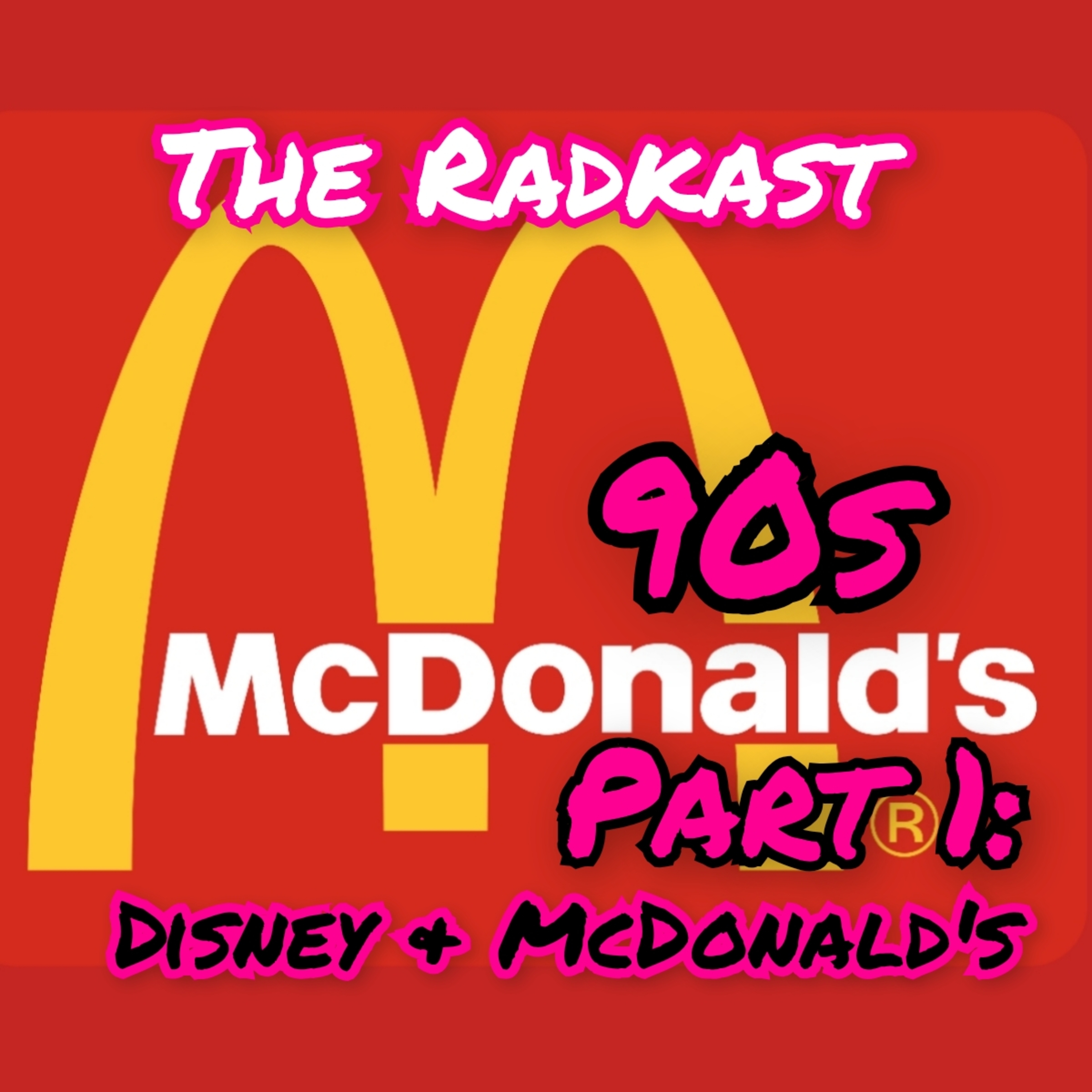265: 90s McDonald's Part 1: Disney and McDonald's w/Jeremy Weed episode artwork