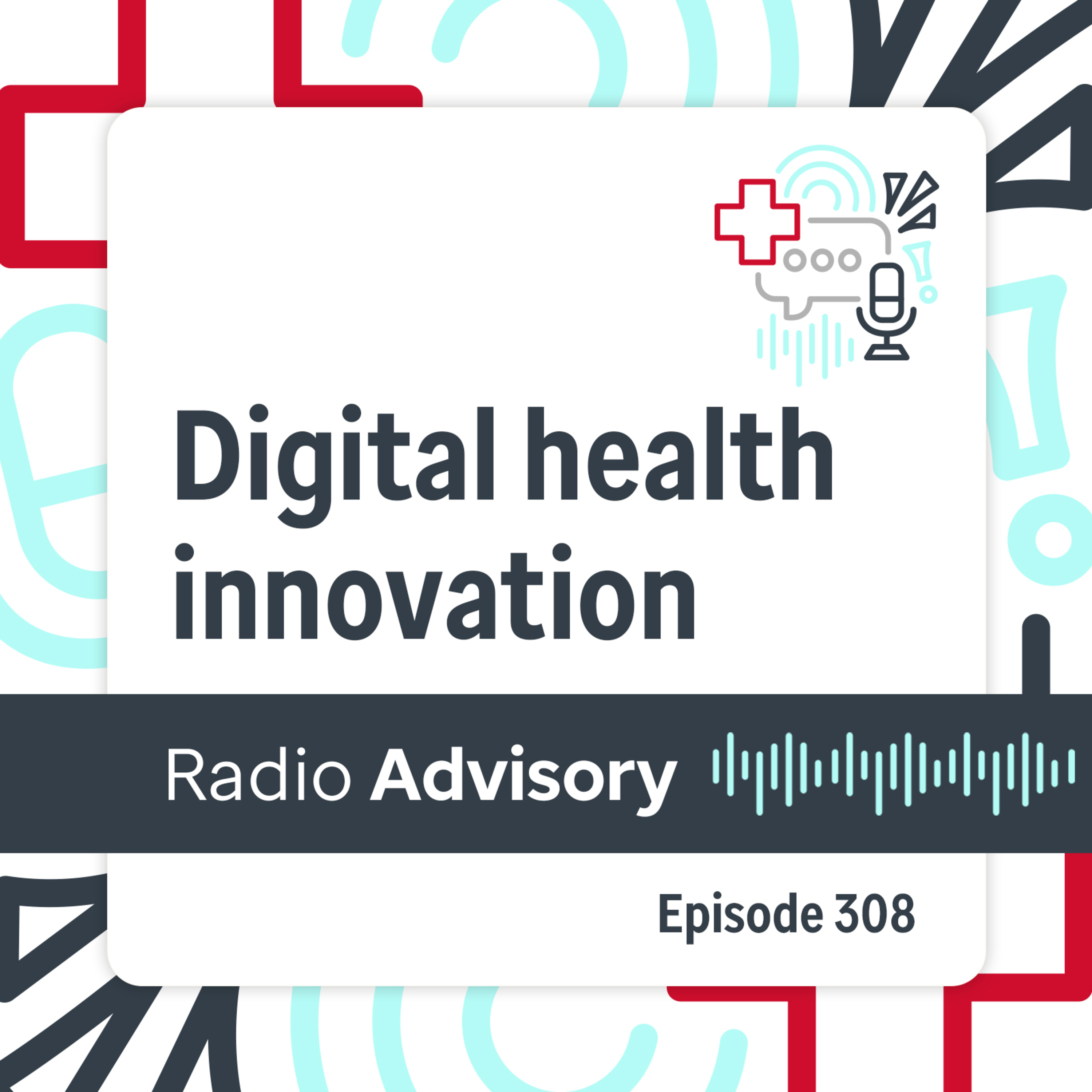 308: How digital health innovation is centering the patient, with Rock Health Episode cover