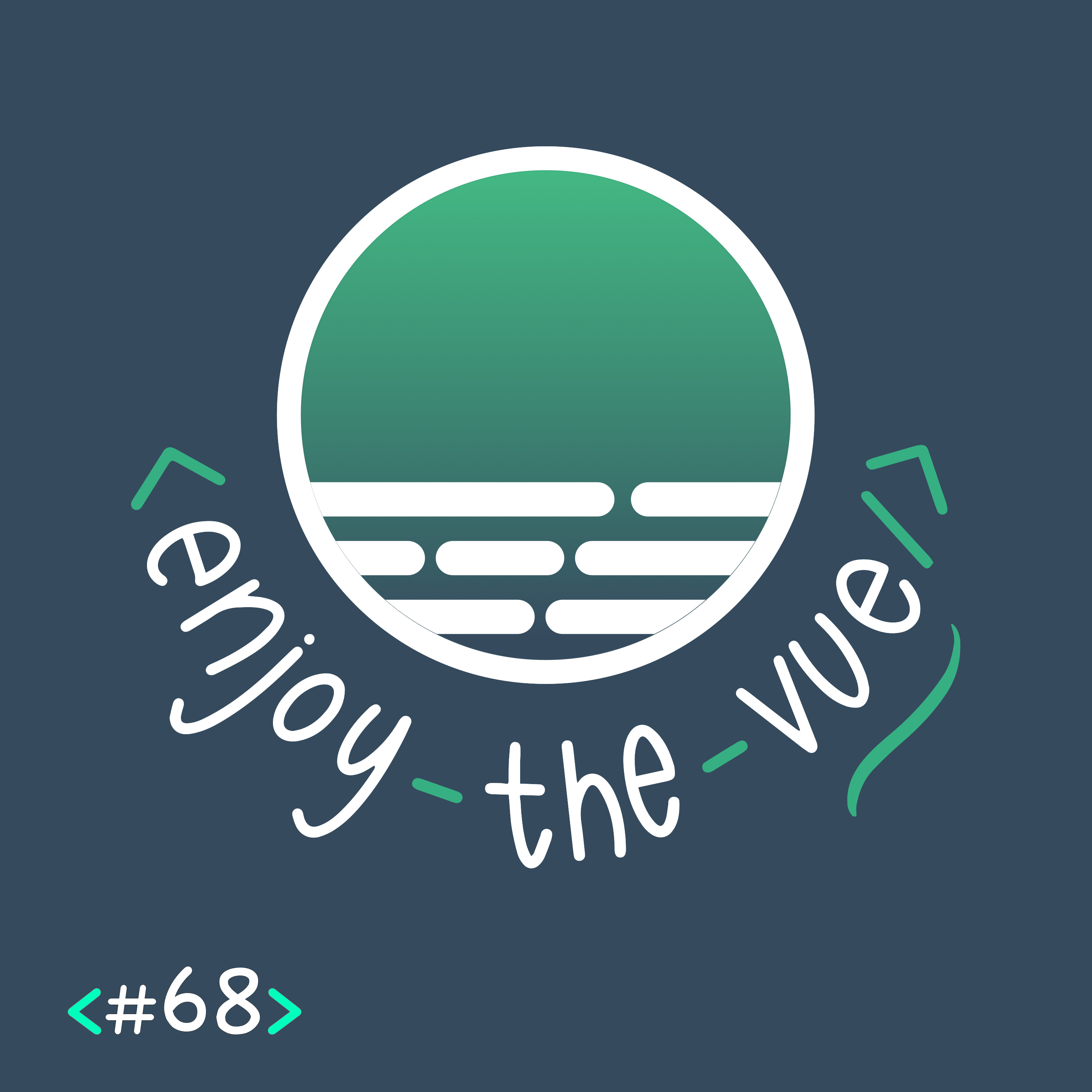 cover of episode Episode 68: Vue ESM Support on CodePen with Chris Coyier and Stephen Shaw