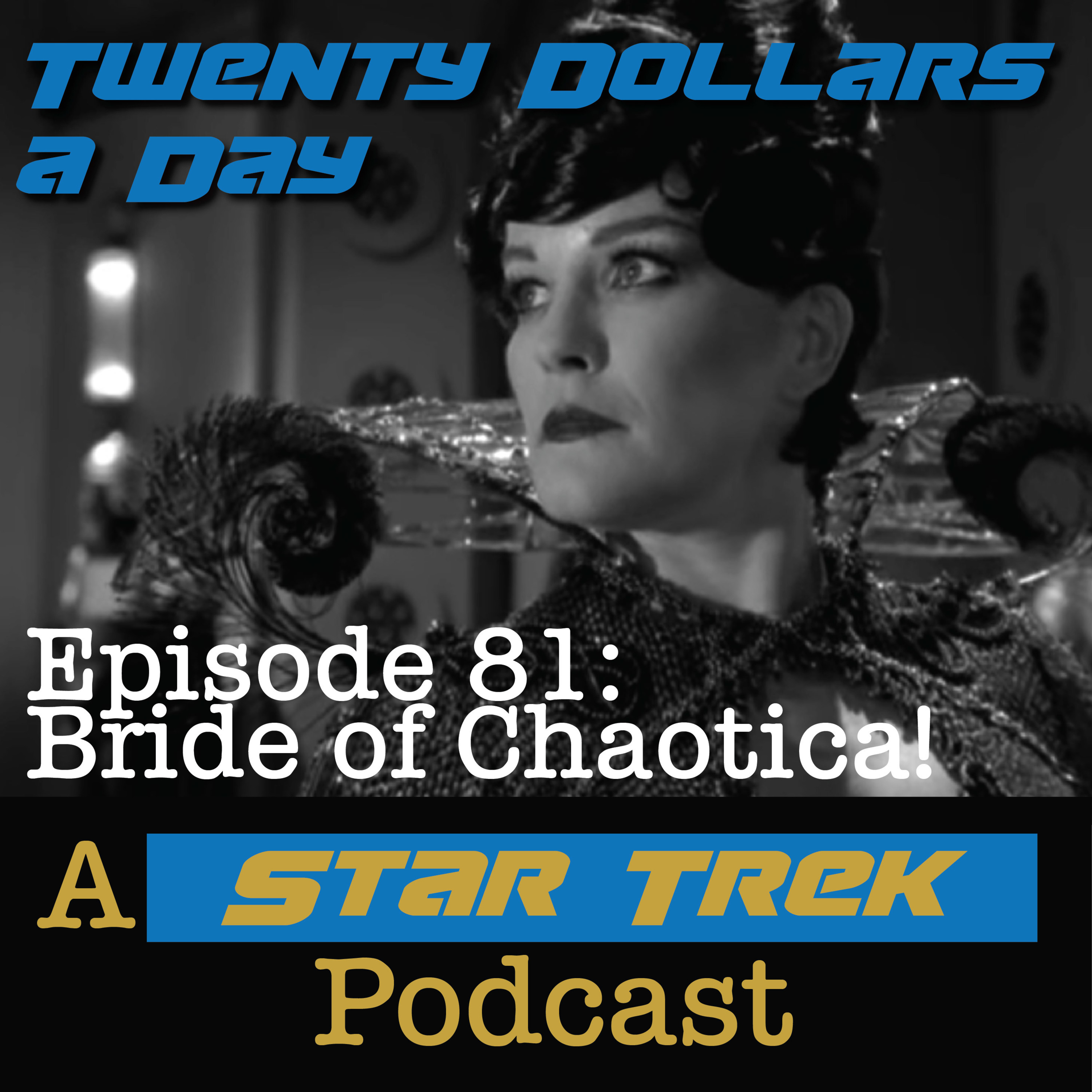 Episode 81: Star Trek Voyager - Bride of Chaotica! - podcast episode cover