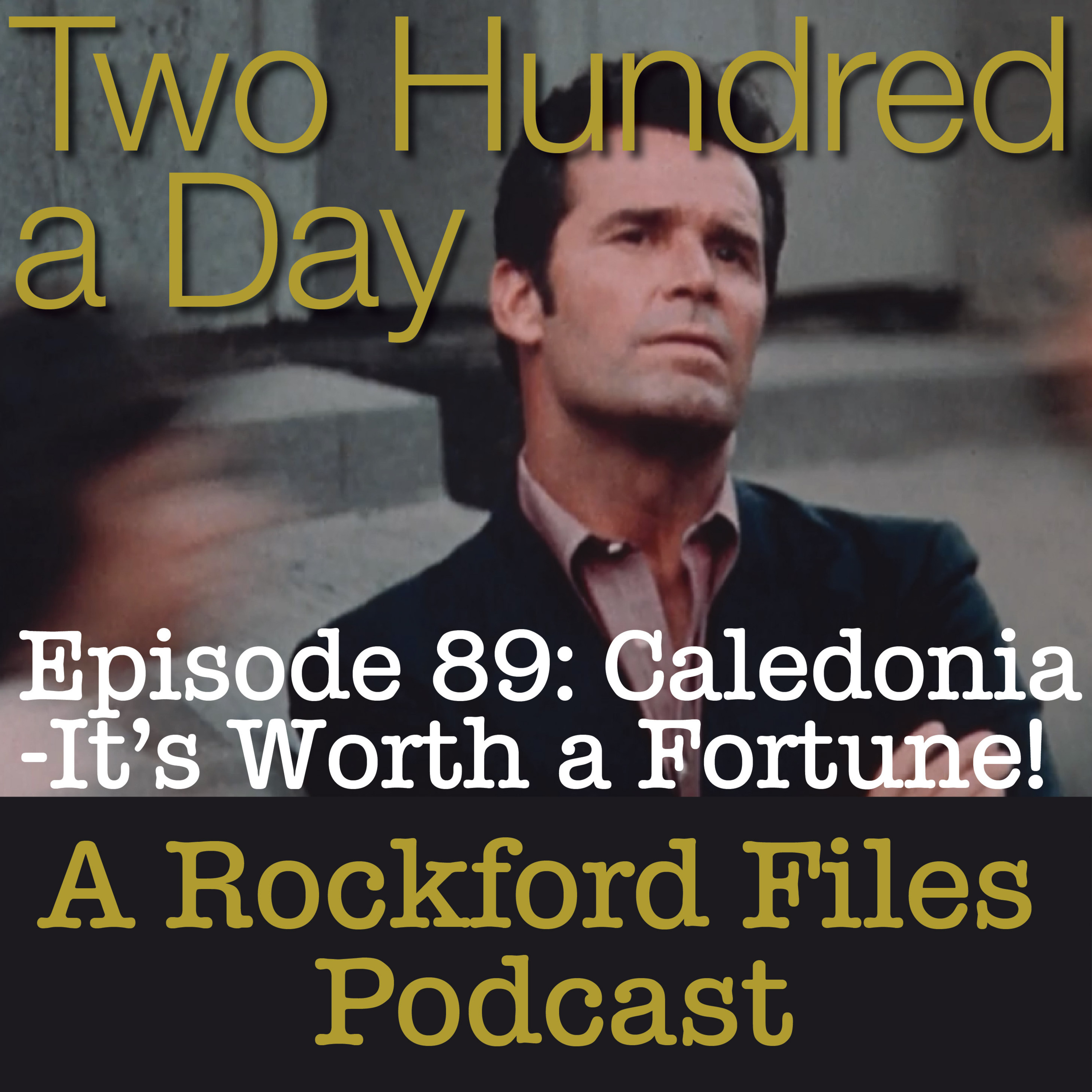 Episode 89: Caledonia - It's Worth a Fortune! - podcast episode cover