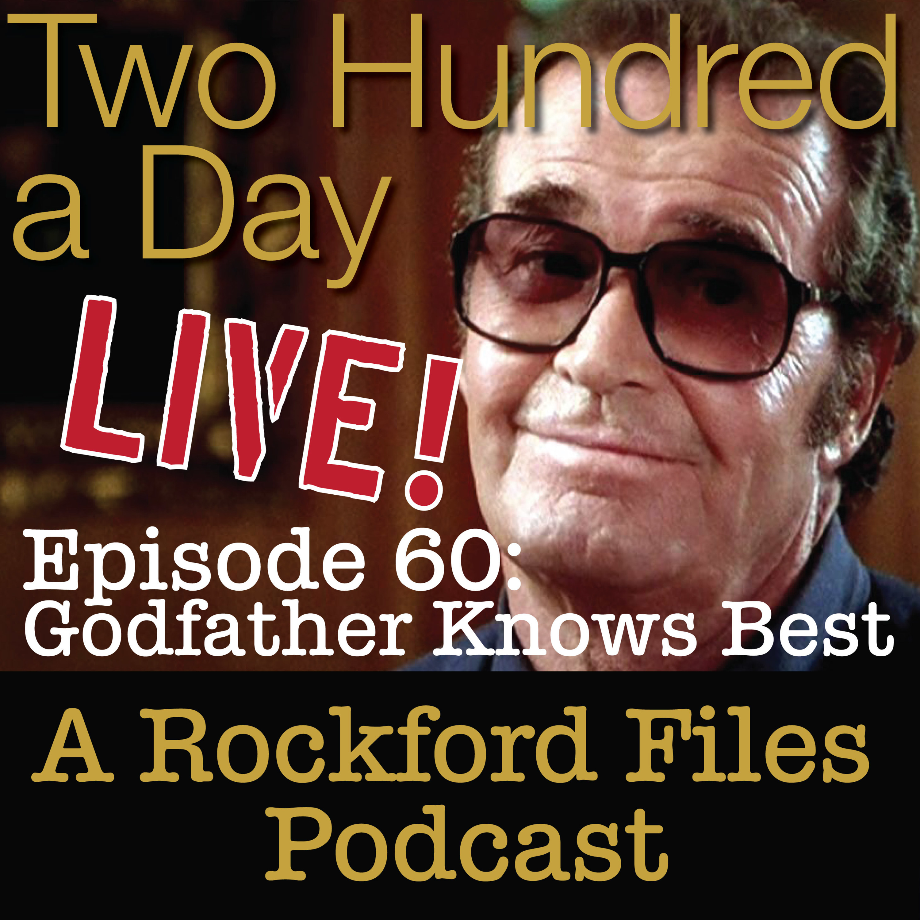 Episode 60: Godfather Knows Best (Live!) - podcast episode cover