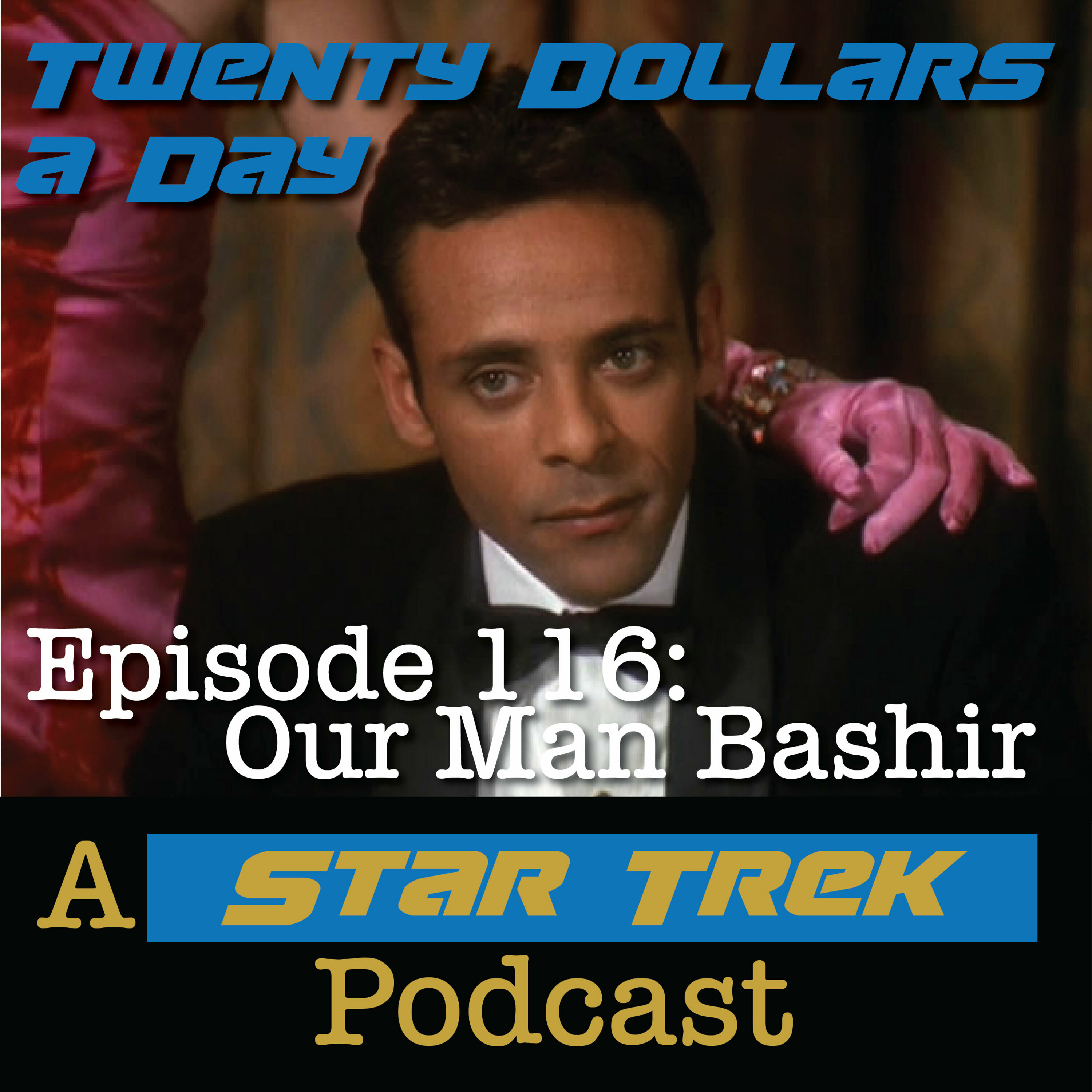 Episode 116: Star Trek DS9: Our Man Bashir - podcast episode cover