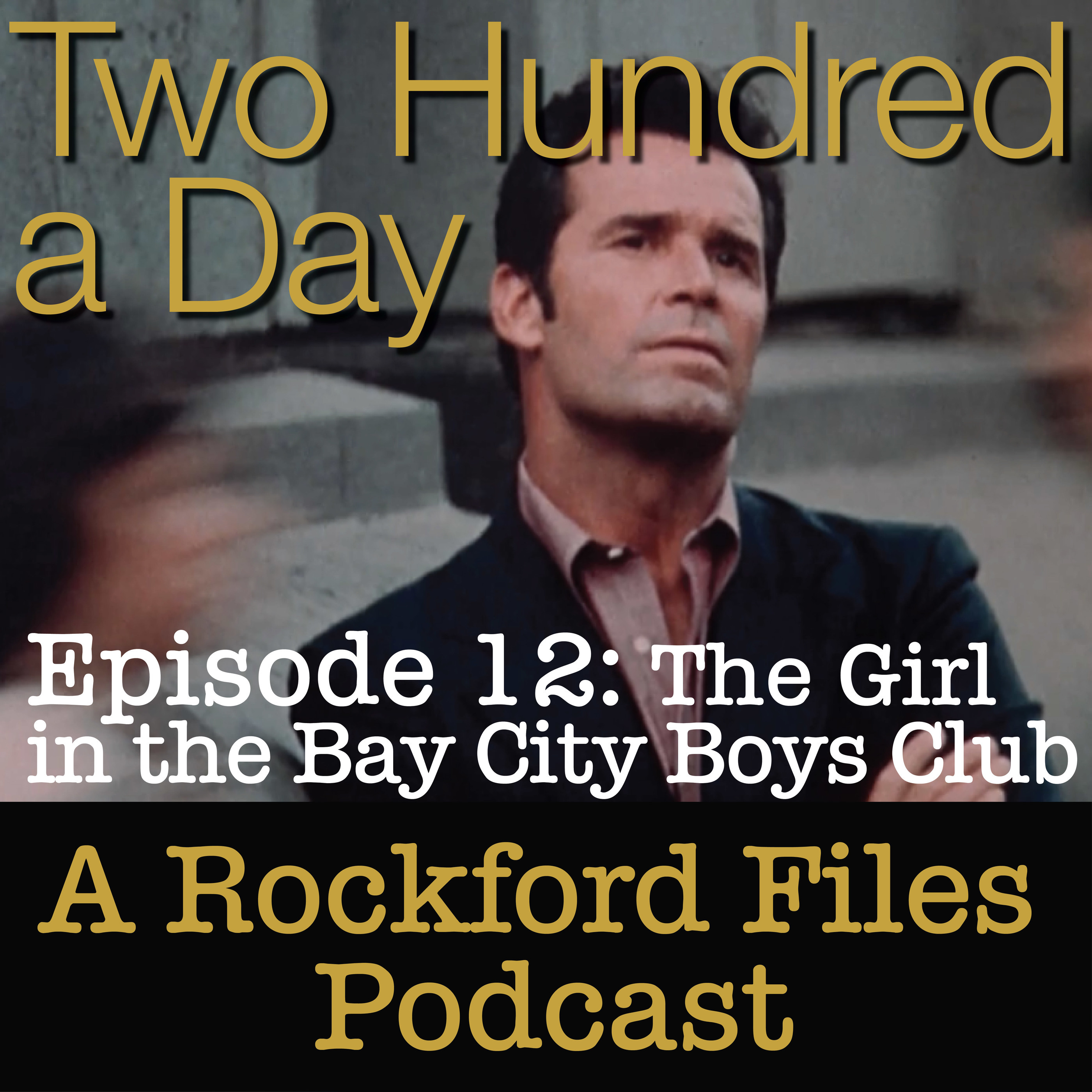 Episode 12: The Girl in the Bay City Boys Club - podcast episode cover