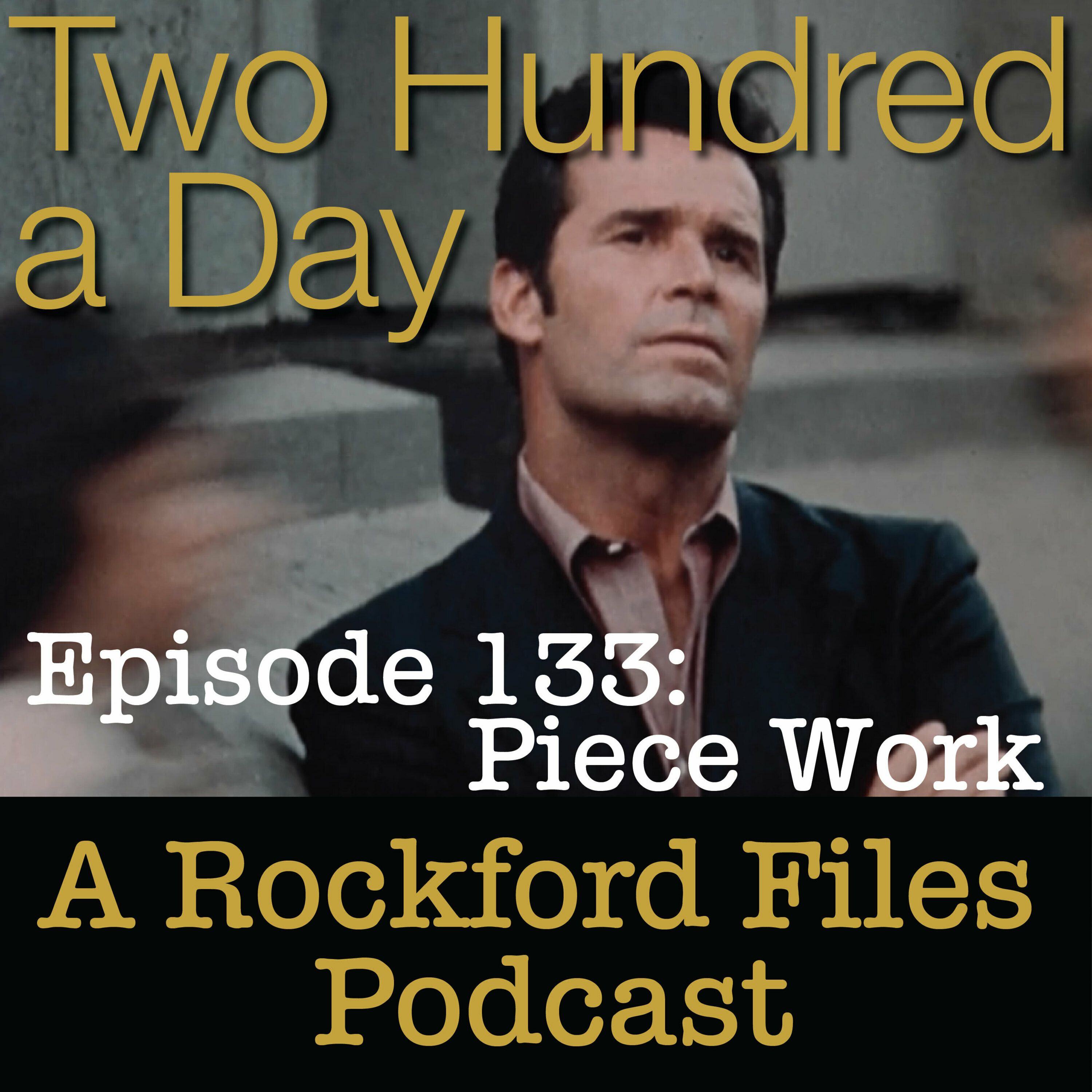 Episode 133: Piece Work - podcast episode cover