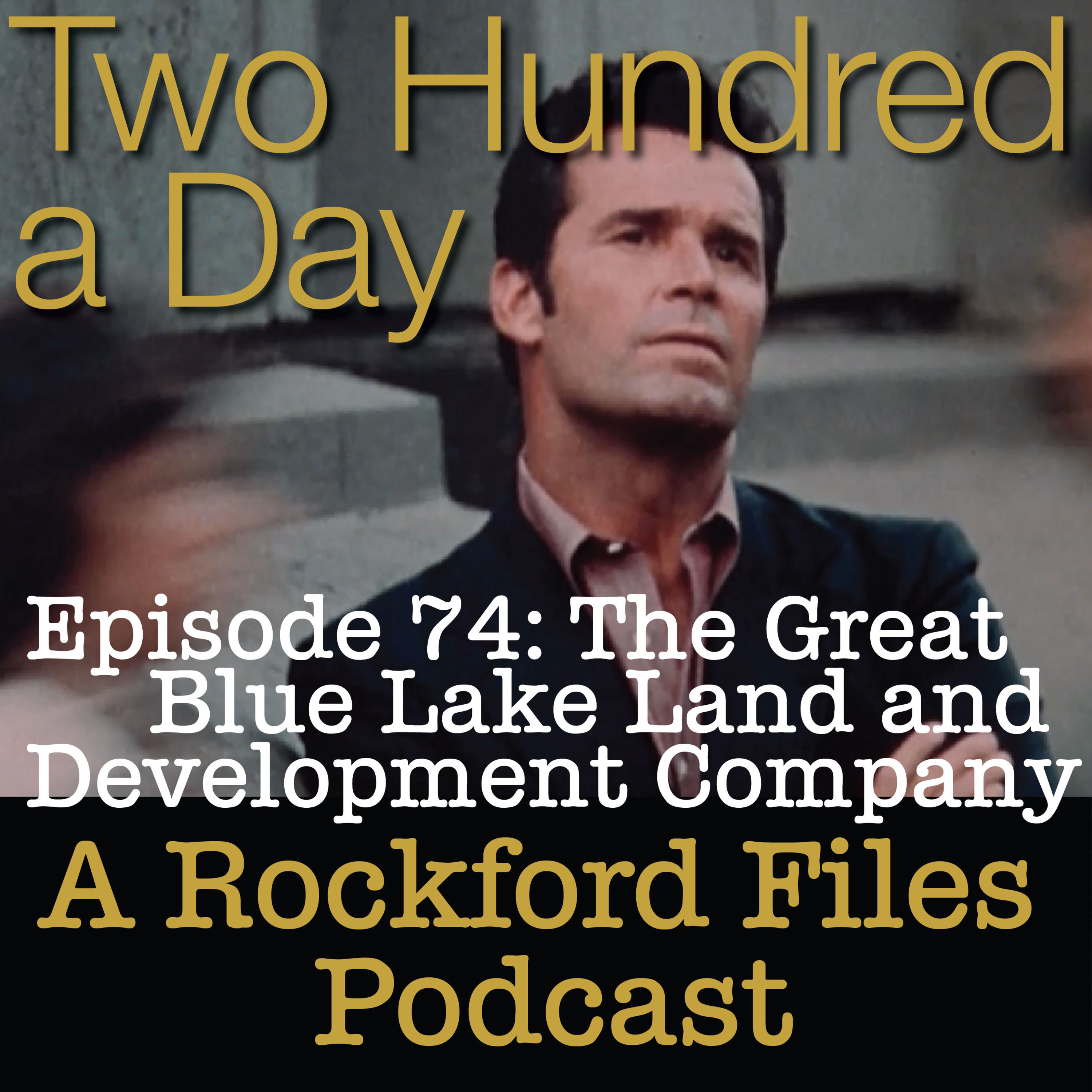 Episode 74: The Great Blue Lake Land and Development Company - podcast episode cover