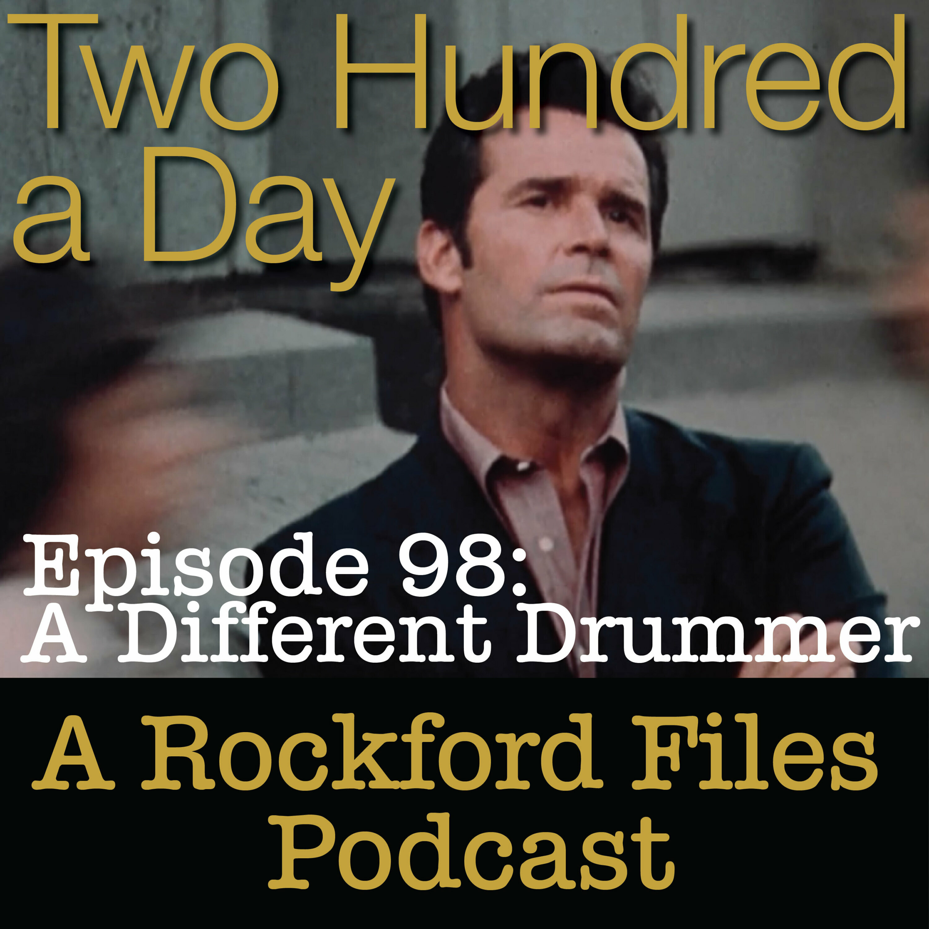 Episode 98: A Different Drummer