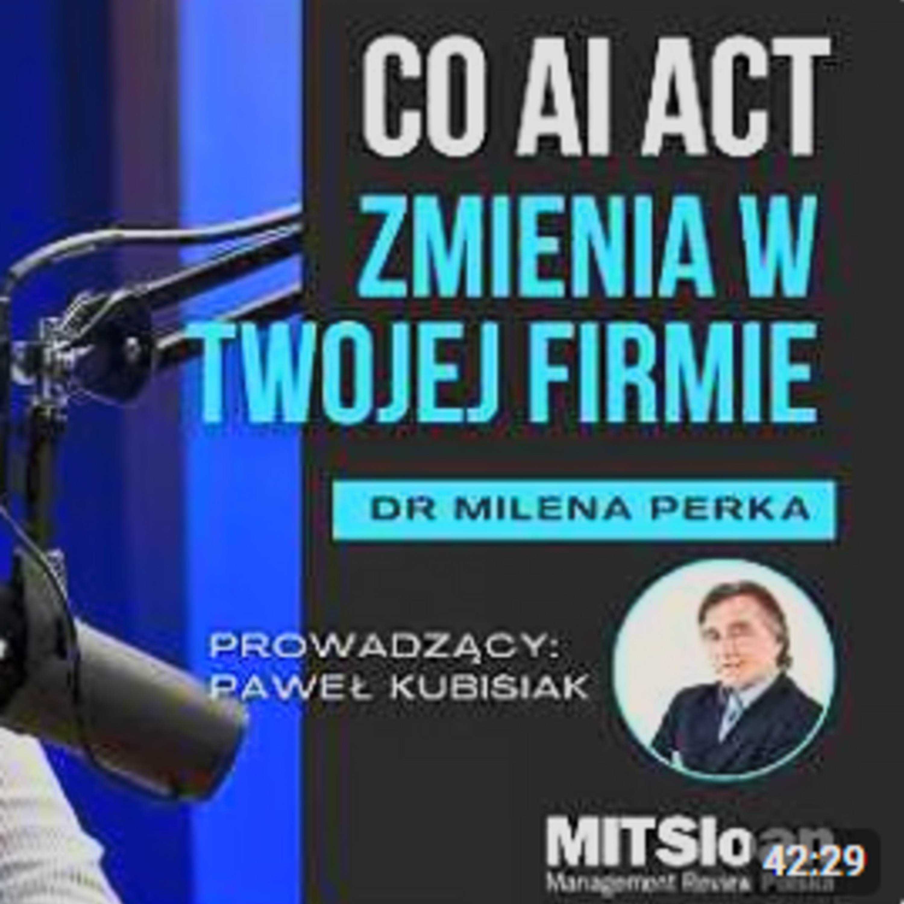 Koniec "idealnego stażysty". Co AI Act oznacza dla firm i kto odpowie za błędy algorytmów? episode artwork