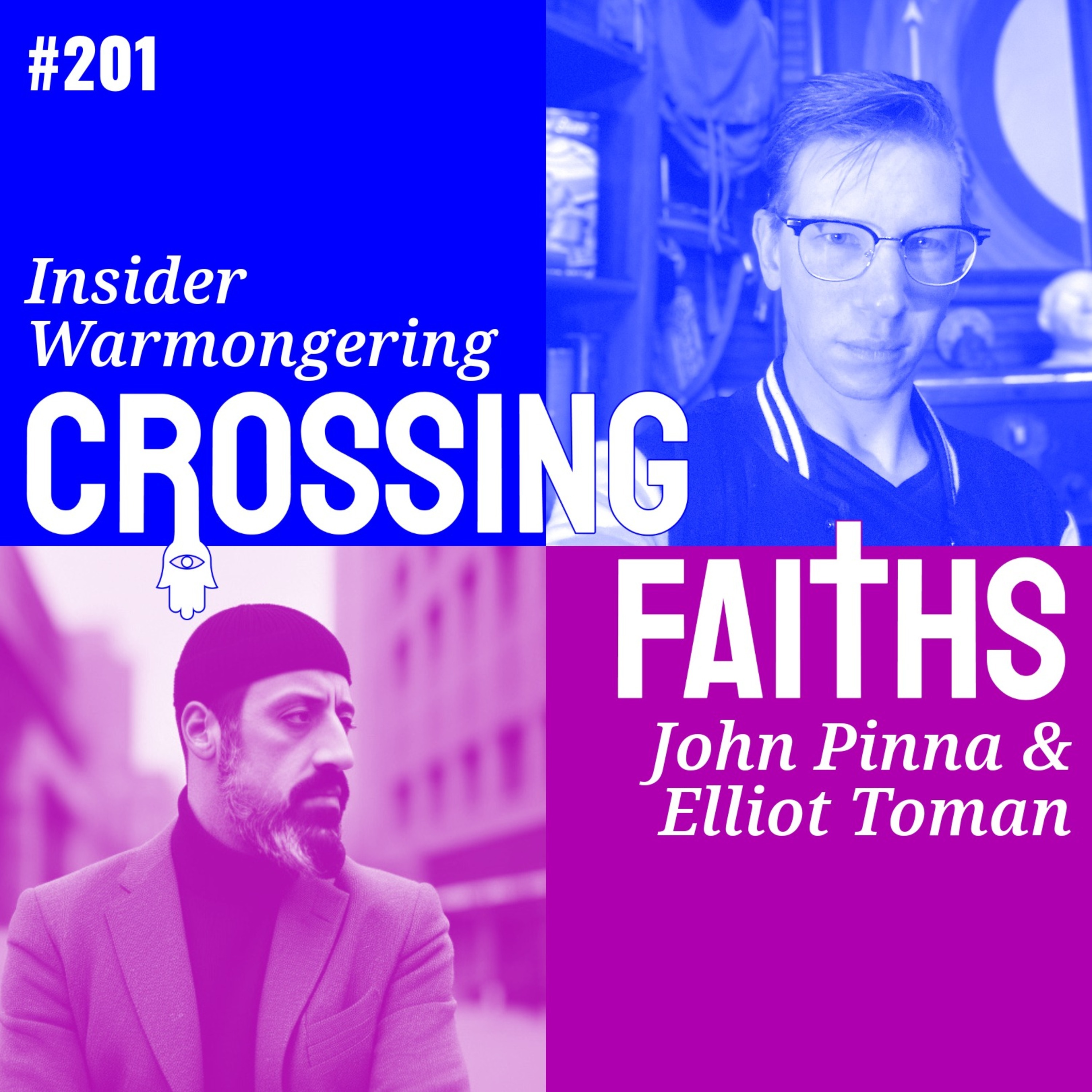201 - Insider Warmongering — Crossing Faiths cover