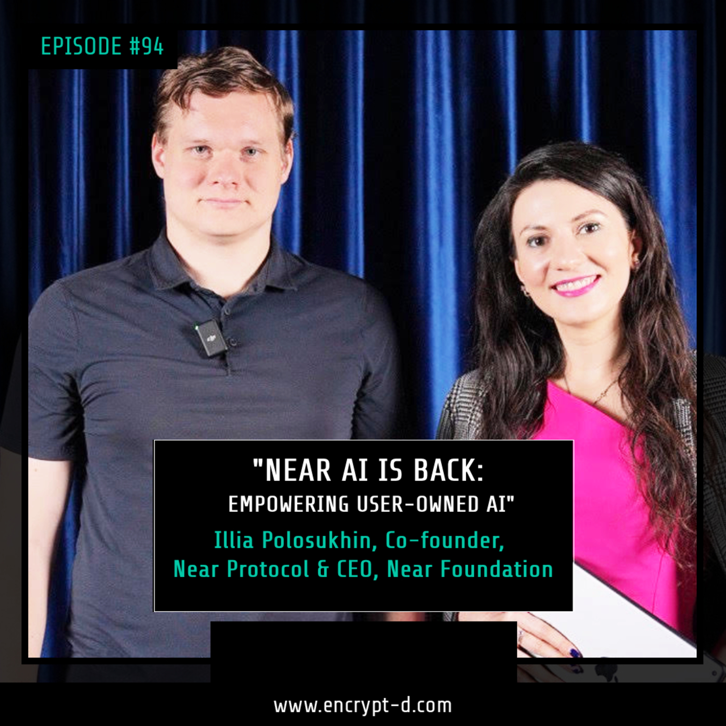 #Ep.94: "Near AI Is Back: Empowering User-Owned AI."