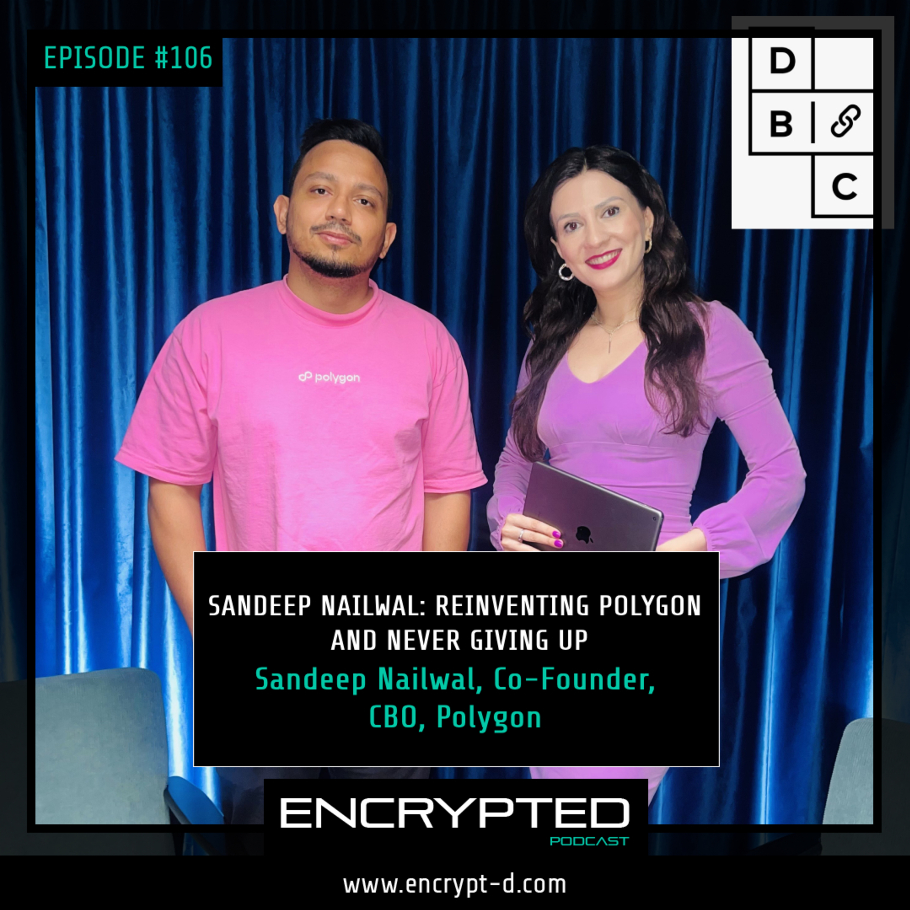 #Ep.106: ”Sandeep Nailwal: Reinventing Polygon and Never Giving Up!”