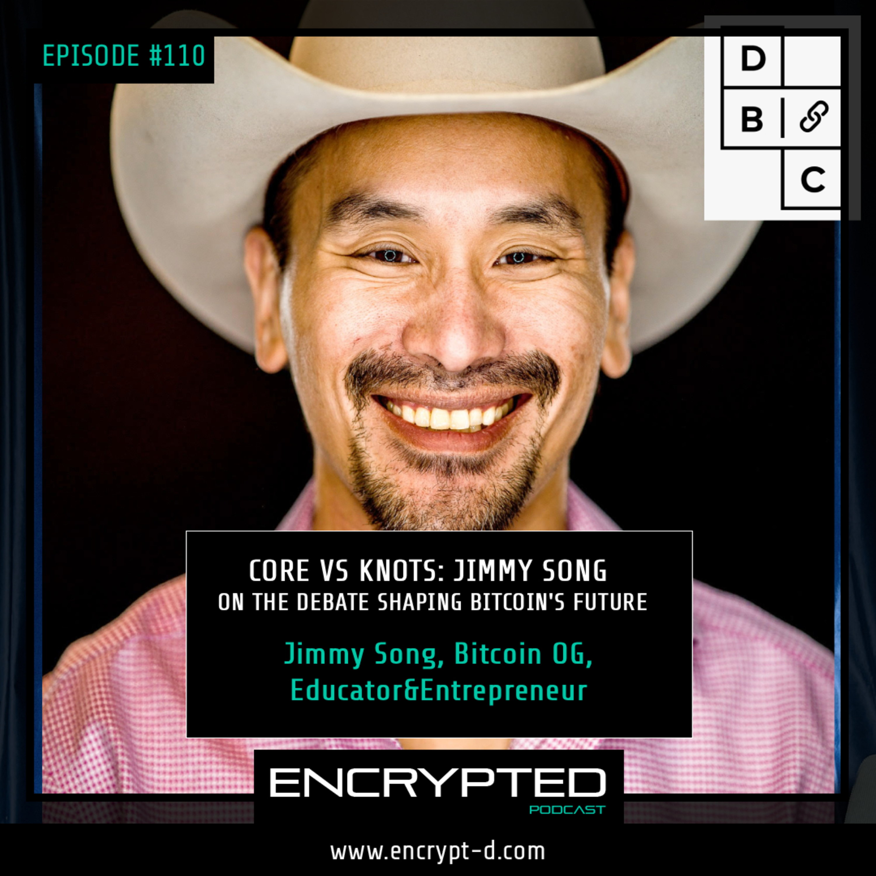 #EP110: “Core vs. Knots: Jimmy Song on the Debate Shaping Bitcoin’s Future”