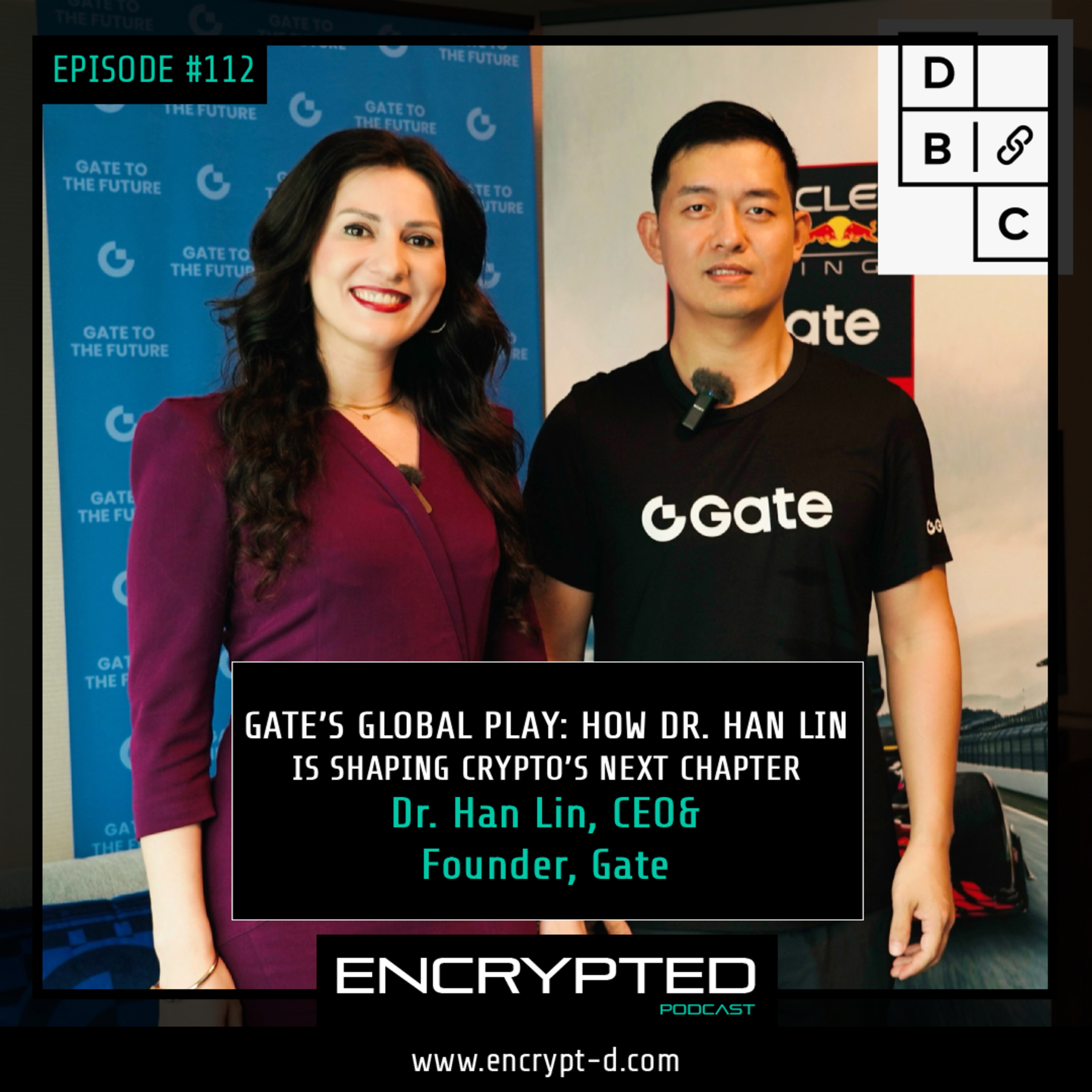 #EP112:“Gate’s Global Play: How Dr. Han Lin Is Shaping Crypto’s Next Chapter”.