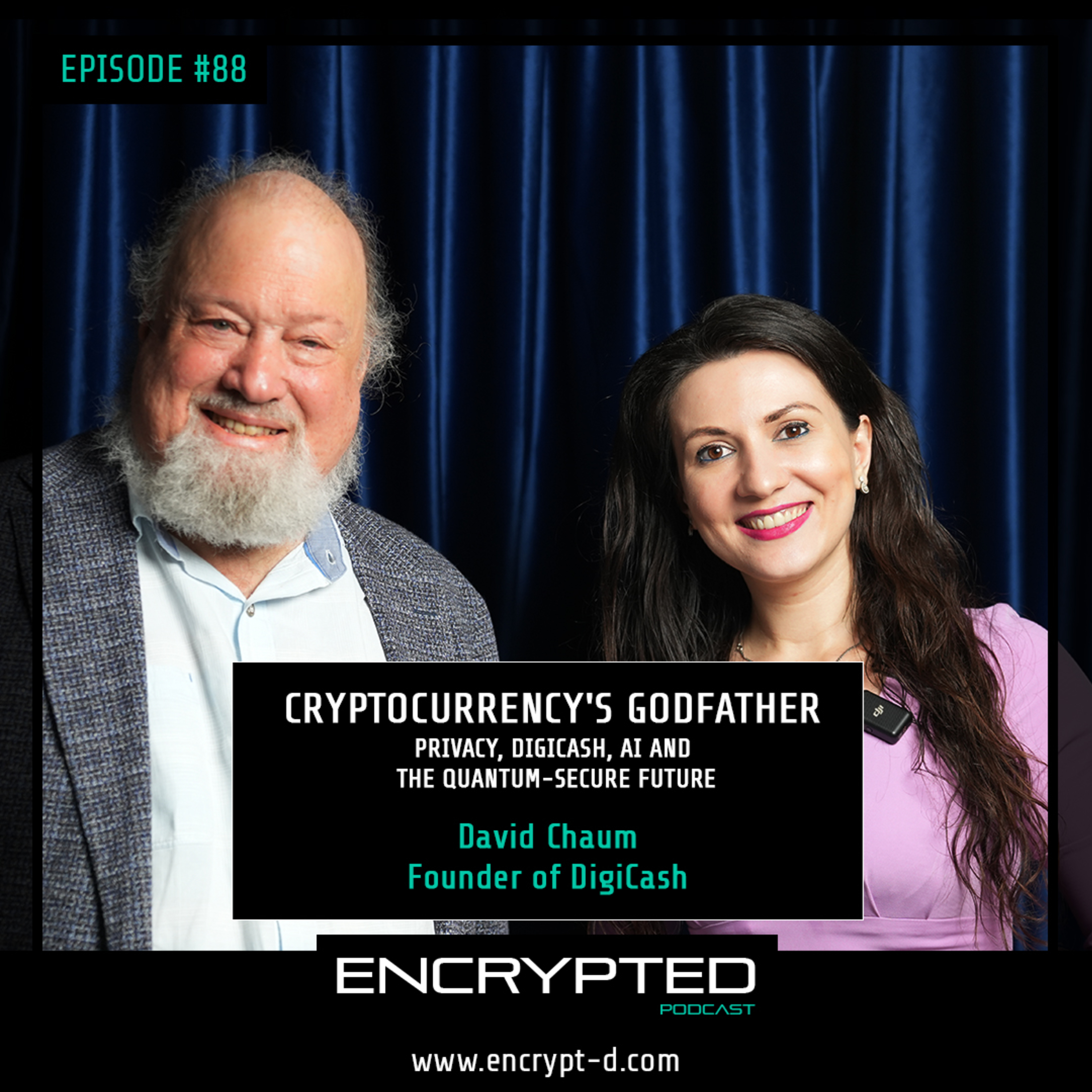 #Ep.88: "Cryptocurrency's Godfather: Privacy, DigiCash, AI, and the Quantum-Secure Future".