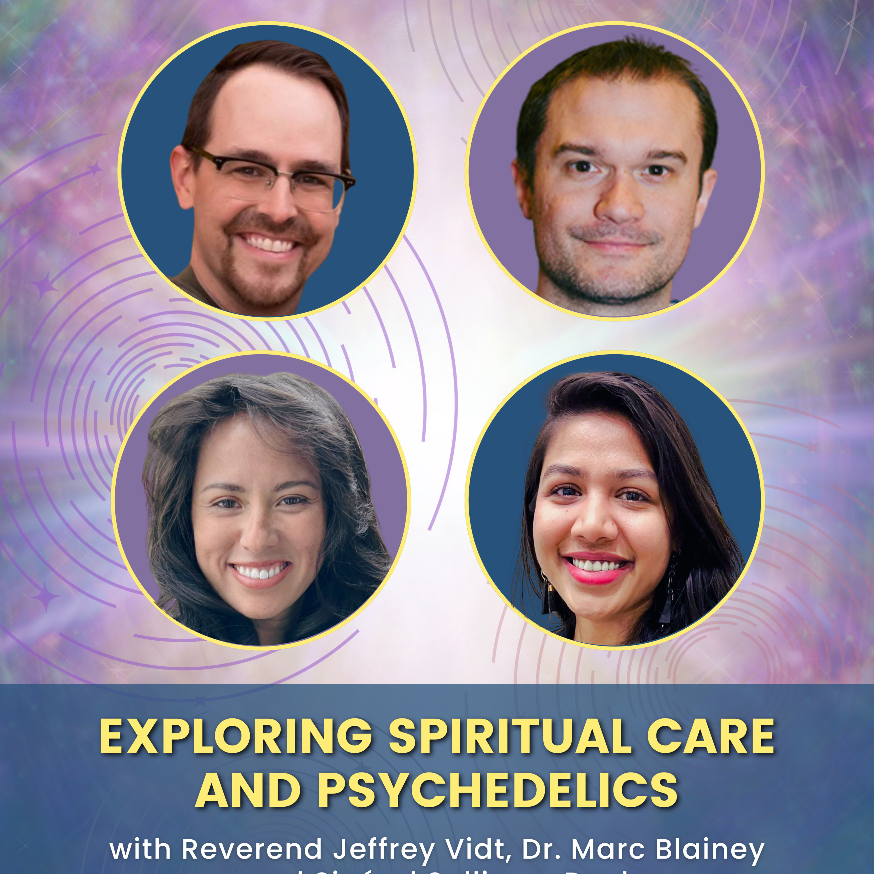 Episode 30: Exploring Spiritual Care in Psychedelic Therapy with Sinéad, Dr. Blainey & Reverend Jeffrey