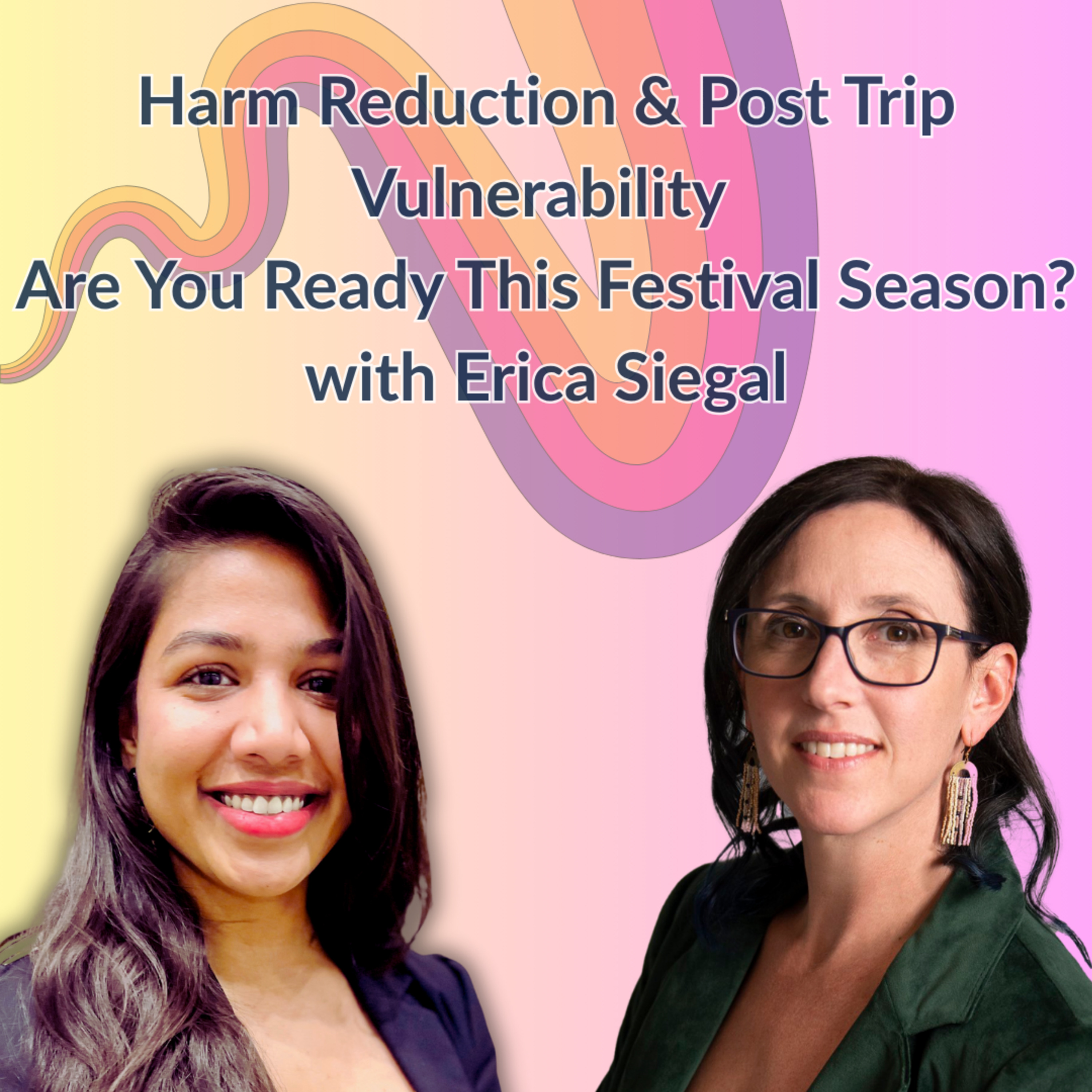 Episode 16: Healing & Harm Reduction in Psychedelics: A Conversation with Erica Siegal episode artwork