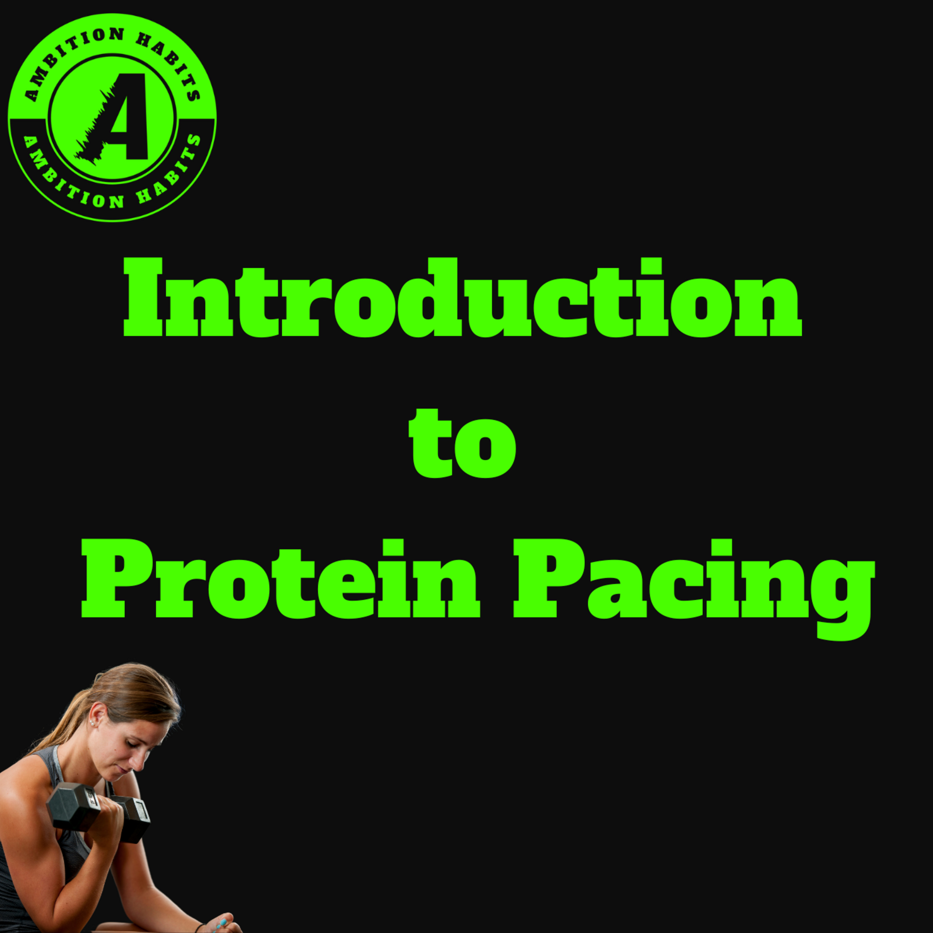 An Introduction To Protein Pacing episode artwork