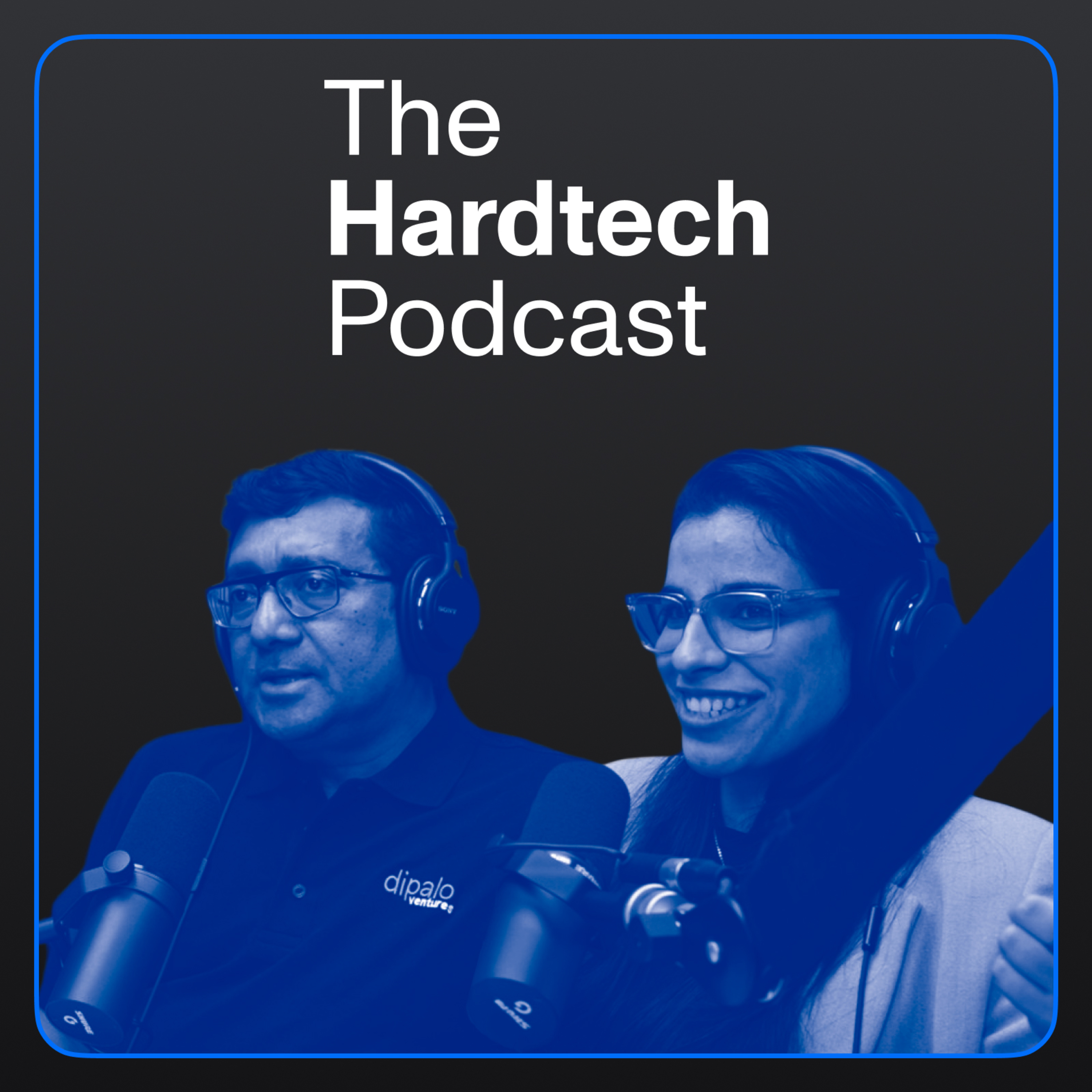 Backing Hardtech: A VC’s Perspective with Dipalo Ventures Backing Hardtech: A VC’s Perspective with Dipalo Ventures