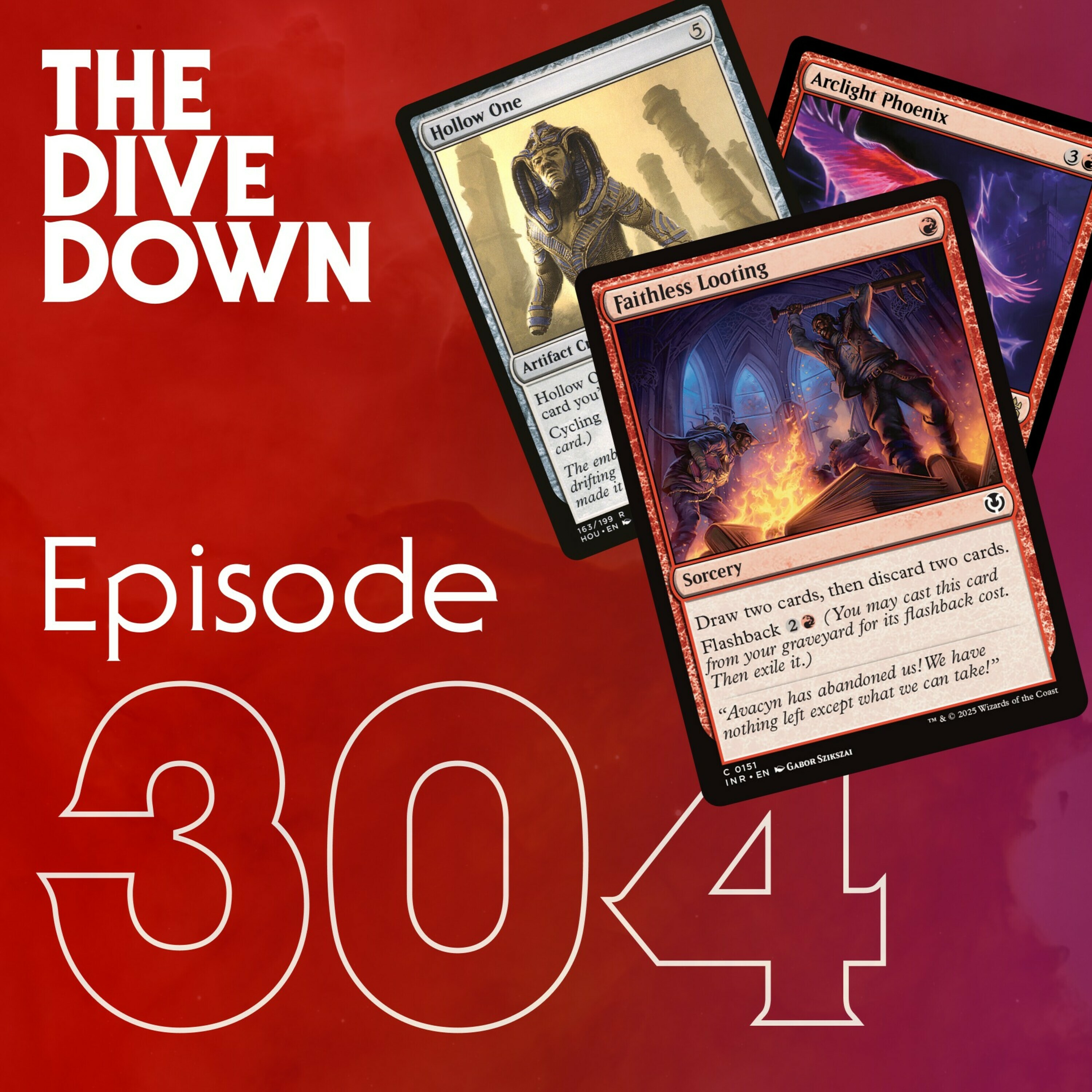 Episode 304: Why Isn’t Faithless Looting the Best Card in Modern?