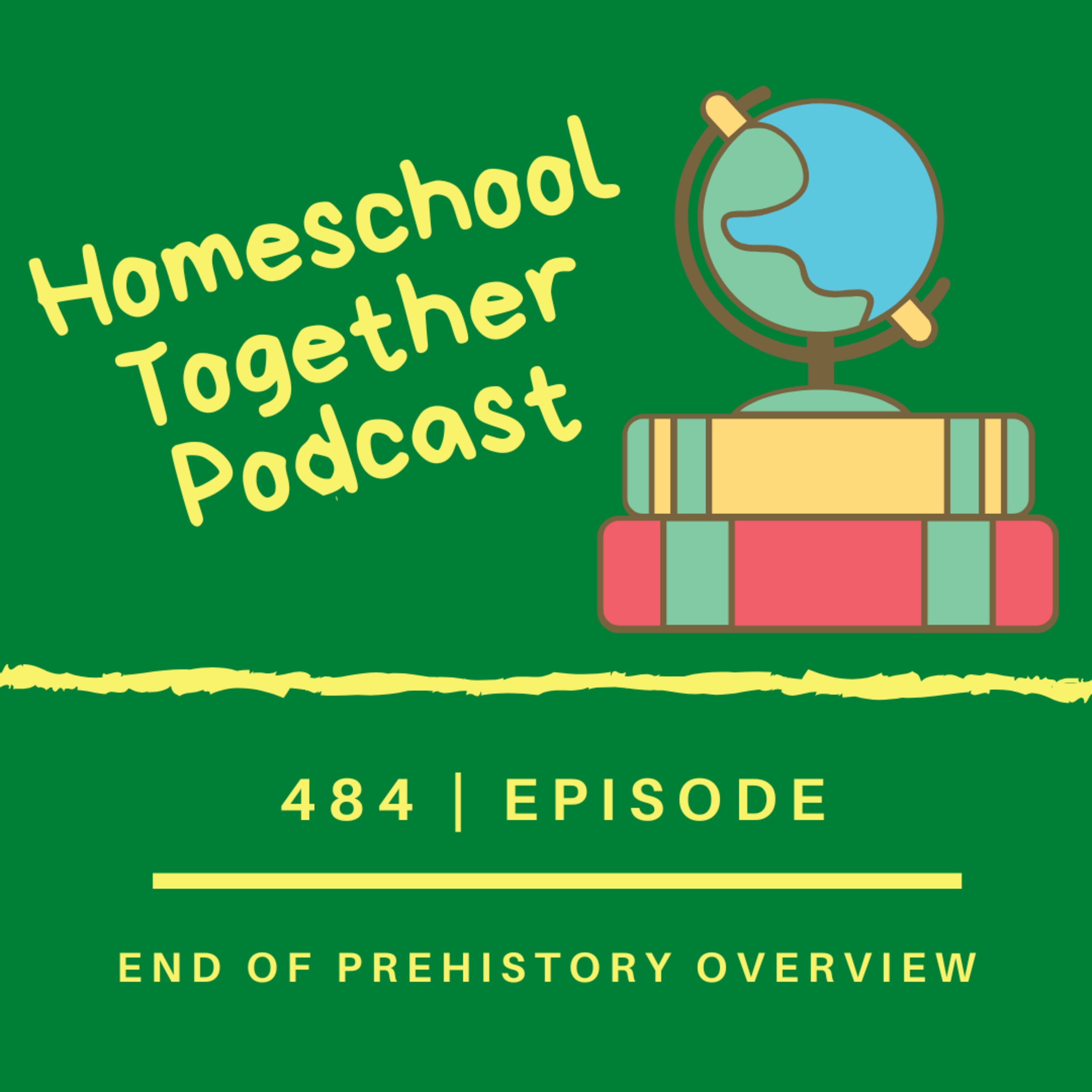 Episode 484: End of Prehistory Overview episode artwork
