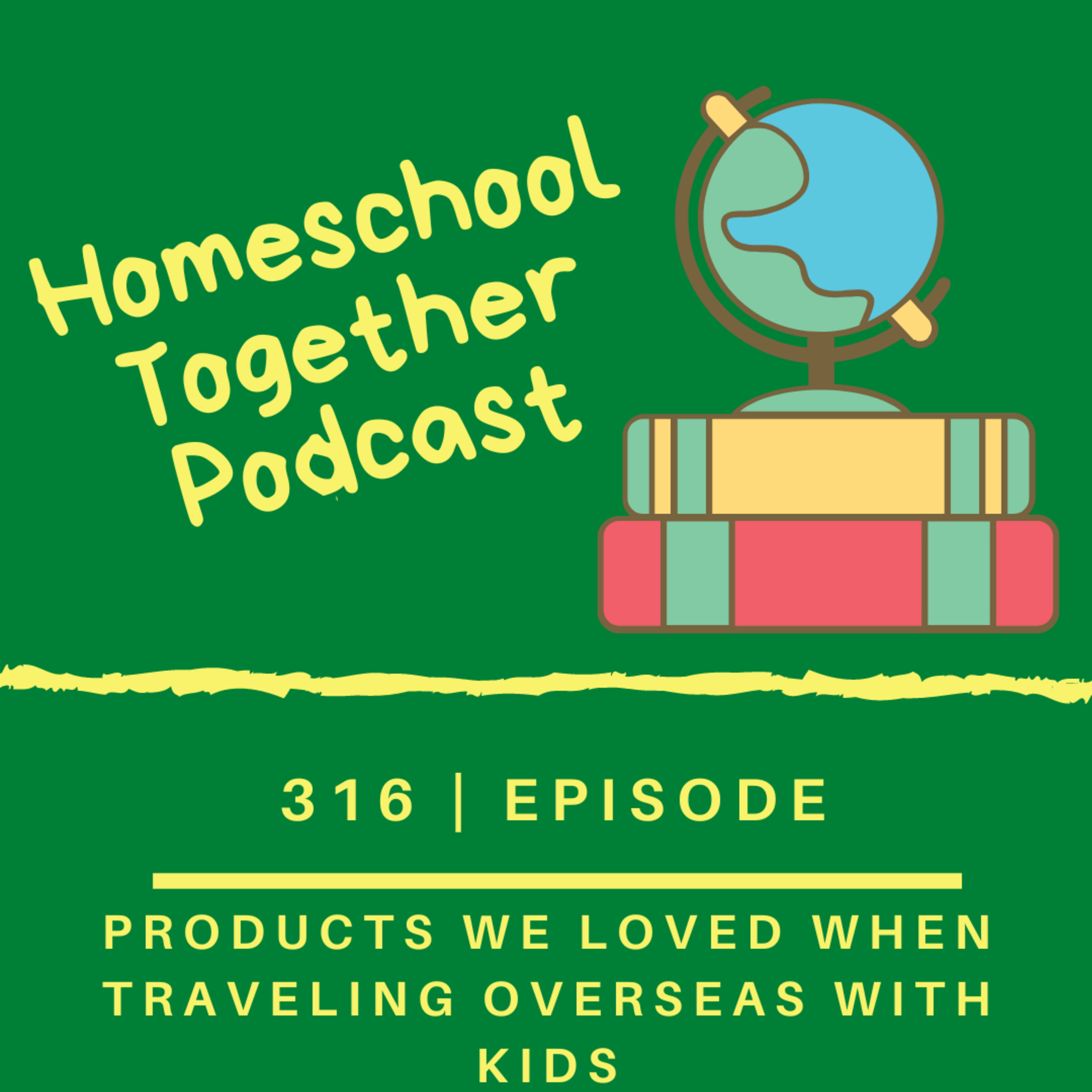 Episode 316: Short Bite - Products We Loved When Traveling Overseas With Kids
