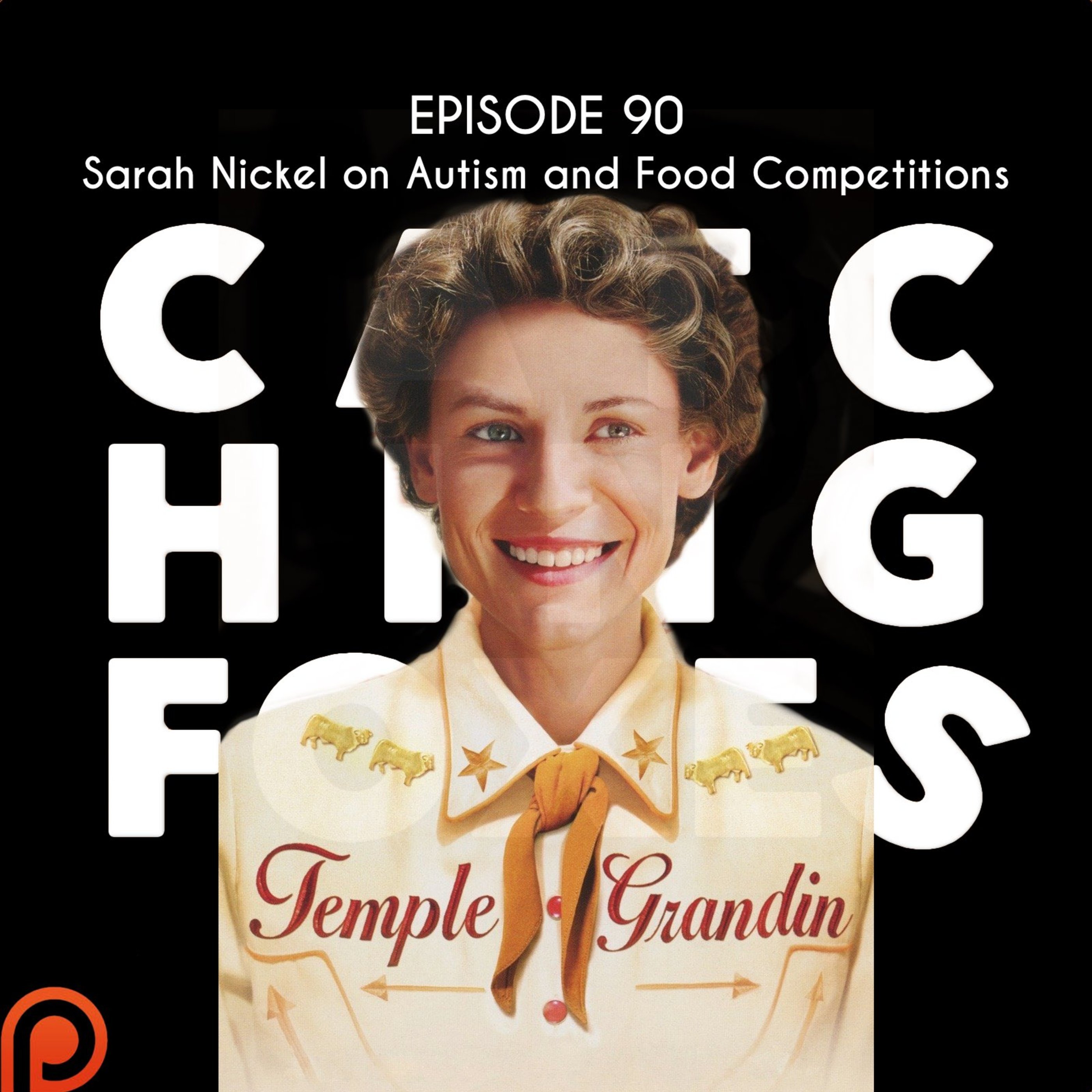 Episode 90: Sarah Nickel on Autism and Food Competitions