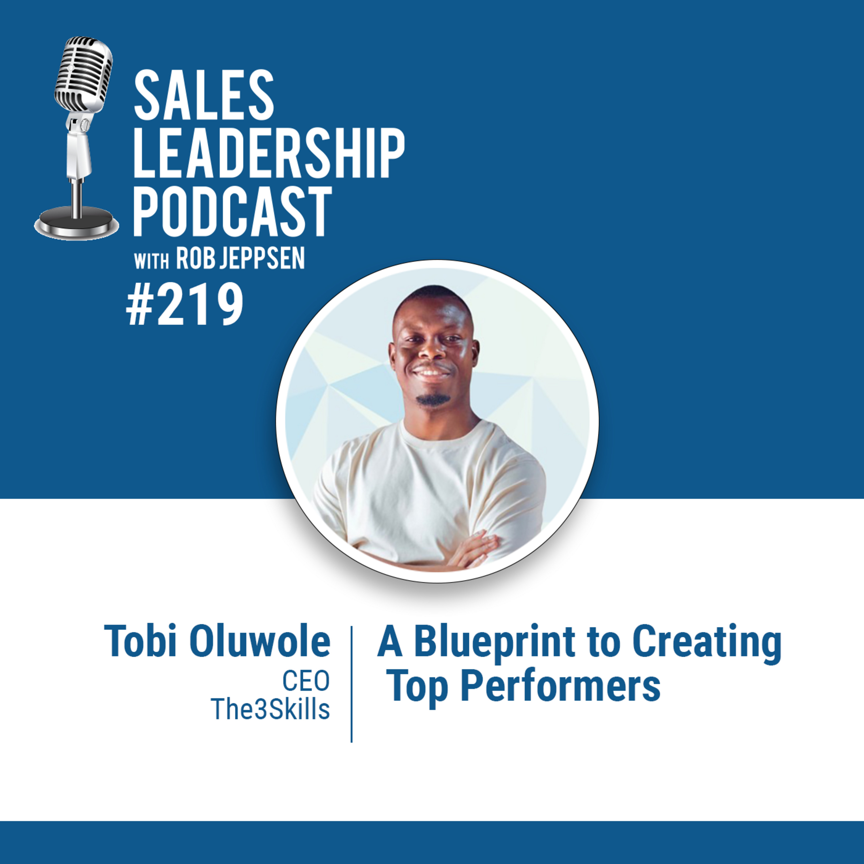 cover of episode Episode 220: Tobi Oluwole, CEO of The3Skills  —  A Blueprint to Creating Top Performers