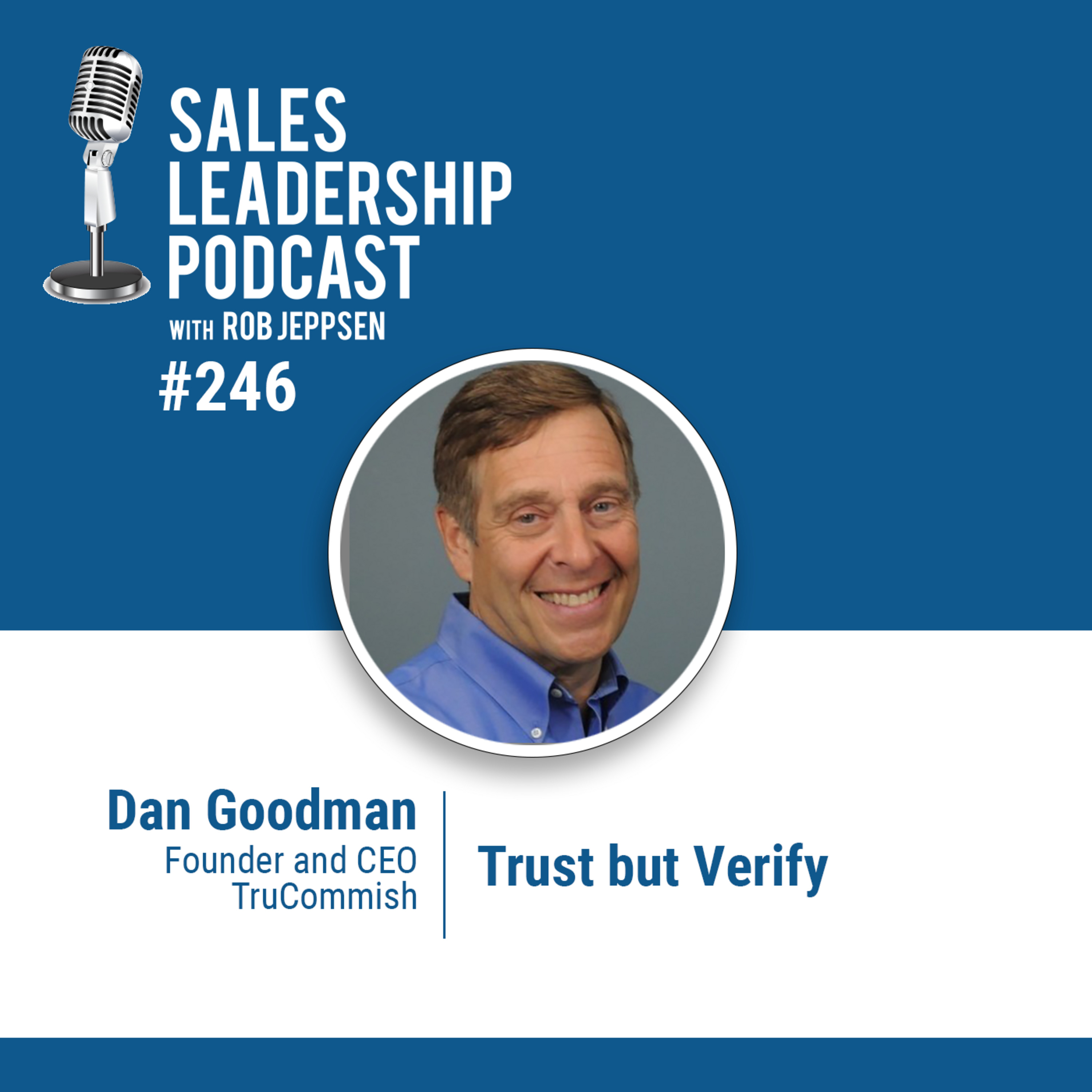 cover of episode Episode 246: Dan Goodman, Founder and CEO of TruCommish: Trust but Verify