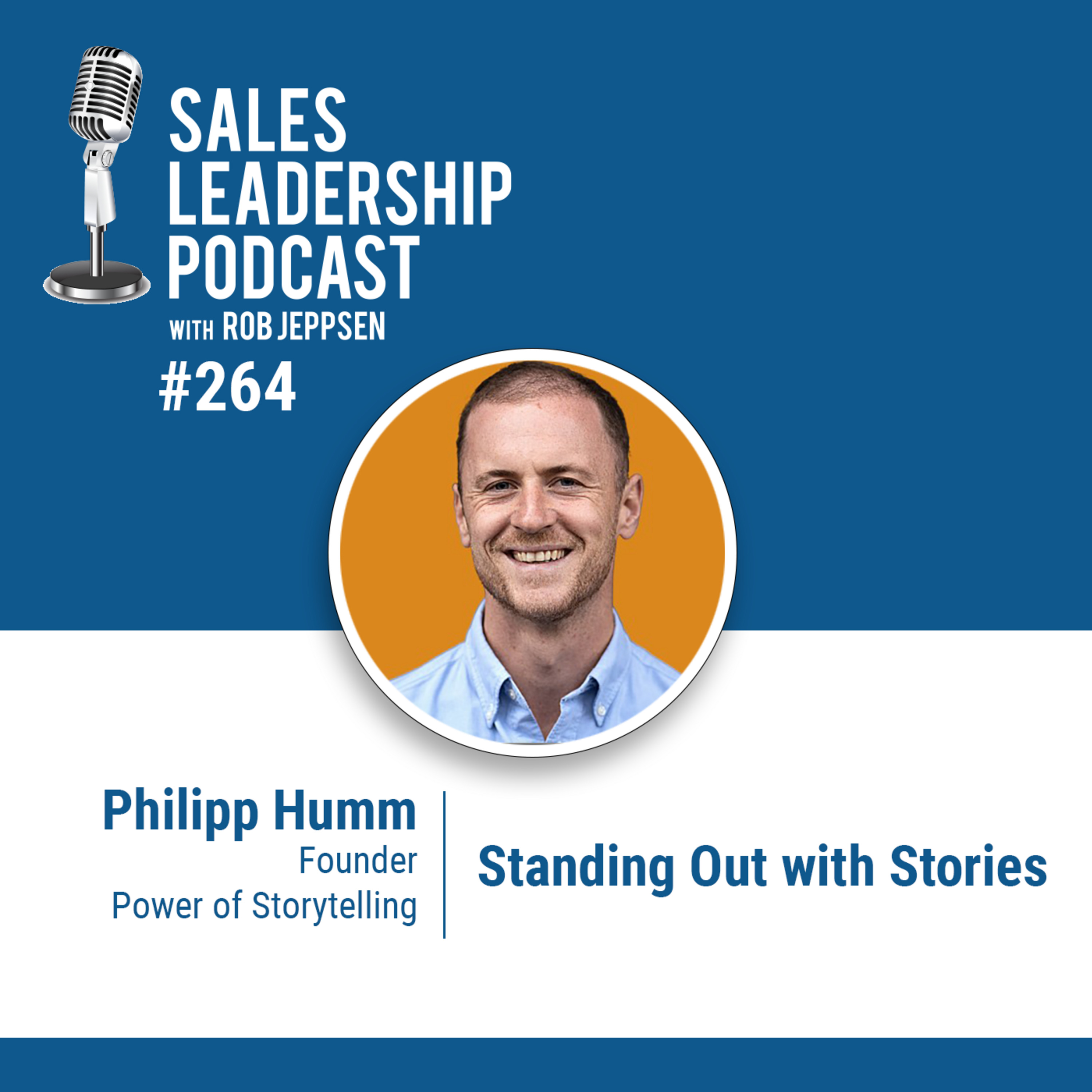 cover of episode Episode 264: Philipp Humm, Founder of Power of Storytelling: Stand Out with Stories