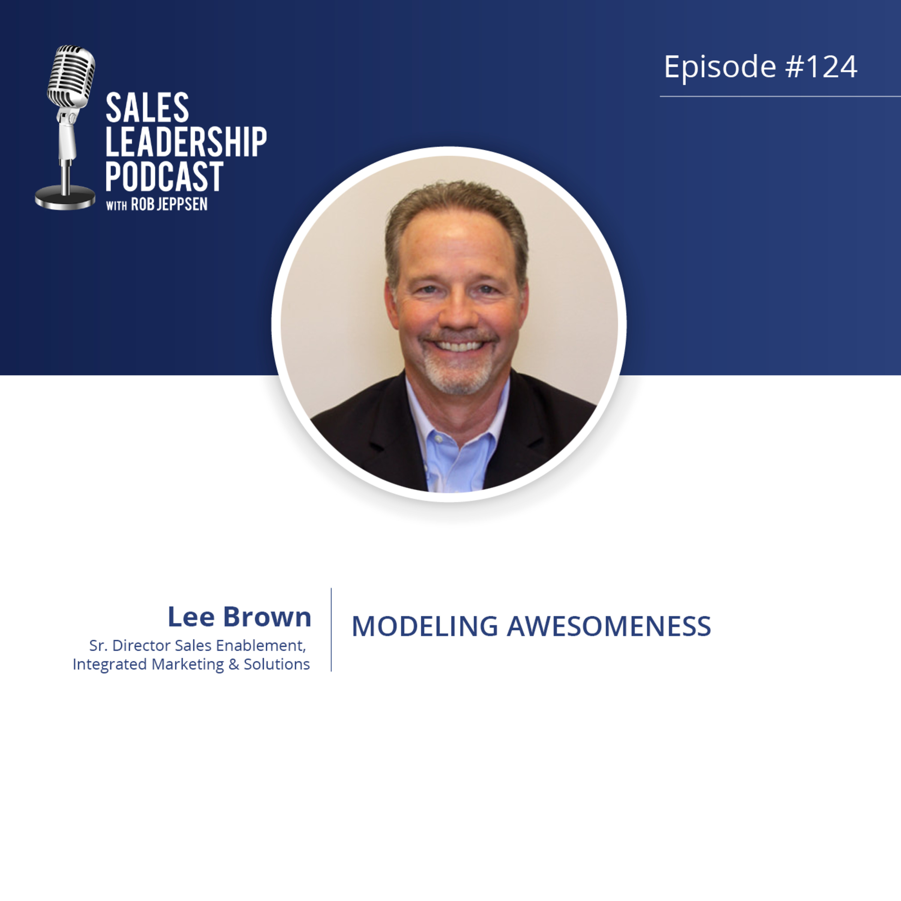 Episode 124: #124: Lee Brown of IMS — Modeling Awesomeness