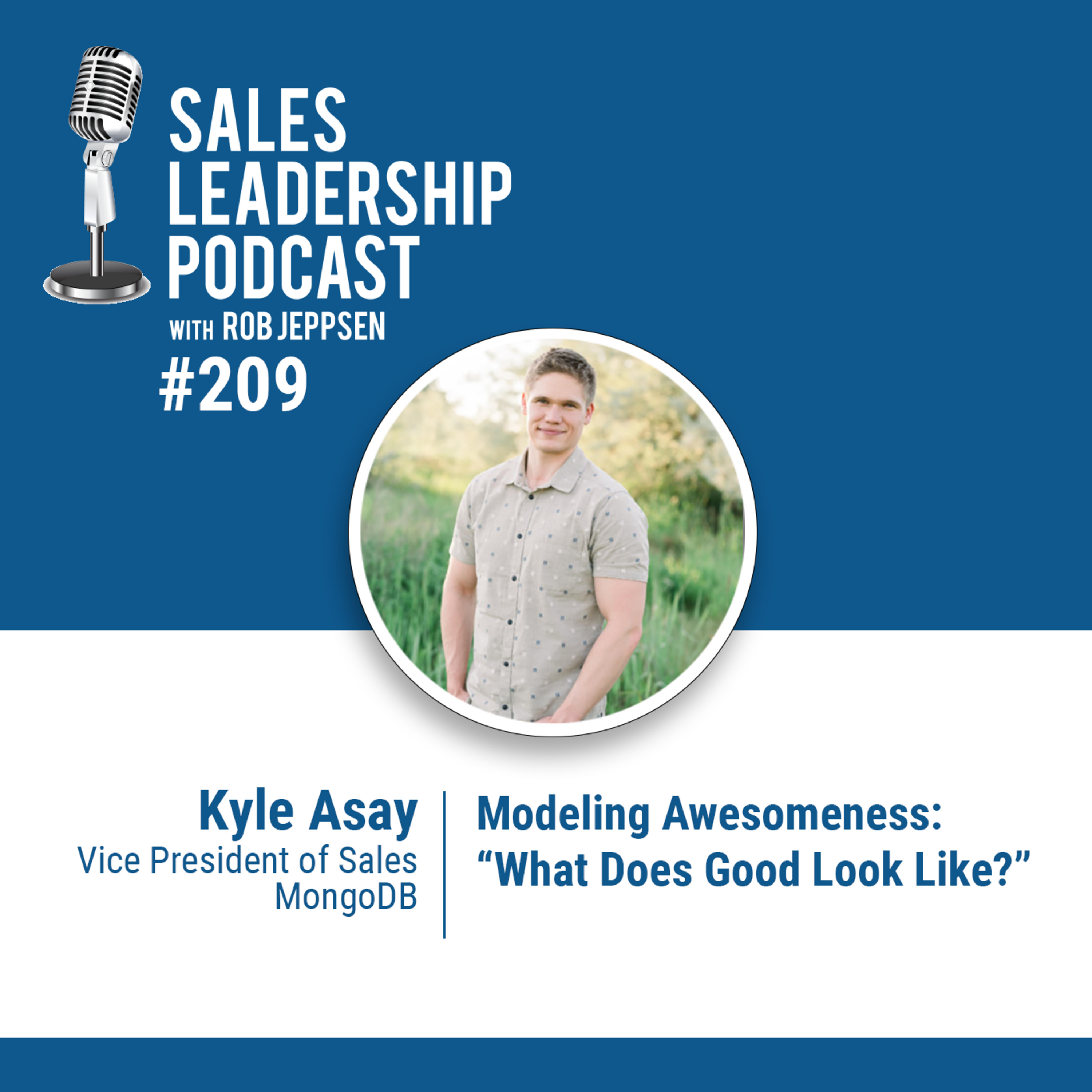 cover of episode Episode 210: #209: Kyle Asay of MongoDB — Modeling Awesomeness: “What Does Good Look Like?”