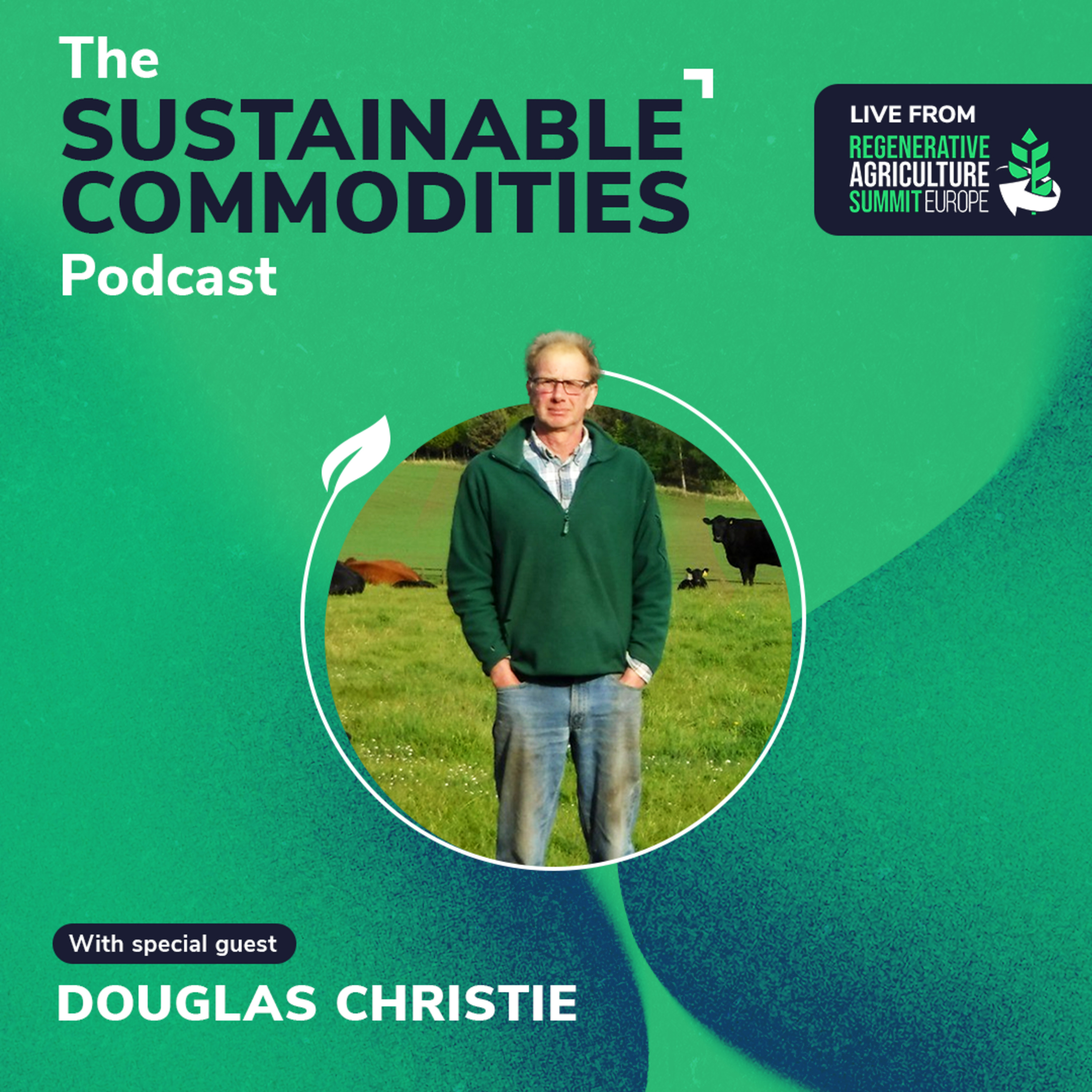 Douglas Christie: The Regenerative Agriculture Summit 2025 episode artwork