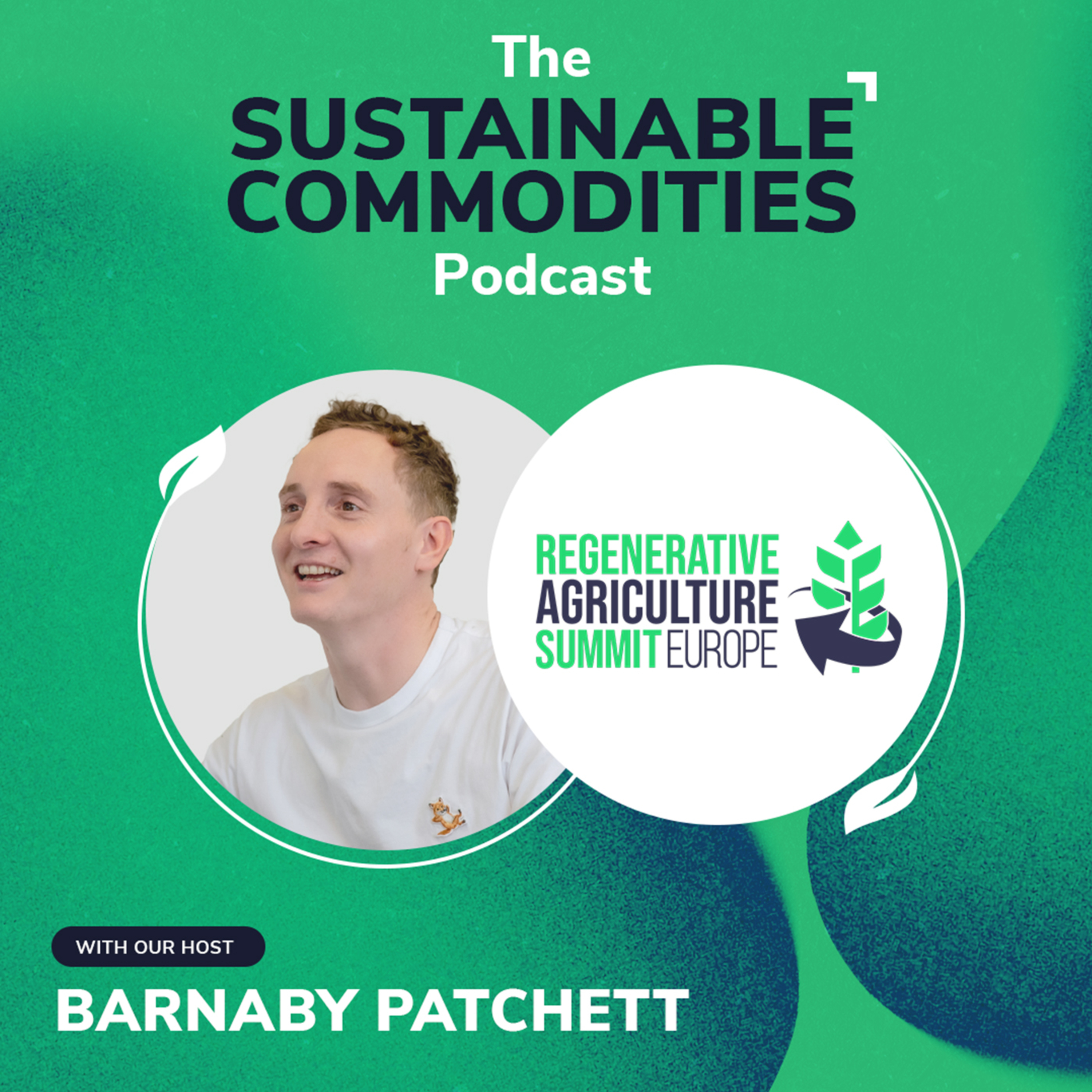 The Regenerative Agriculture Summit Europe 2025 episode artwork