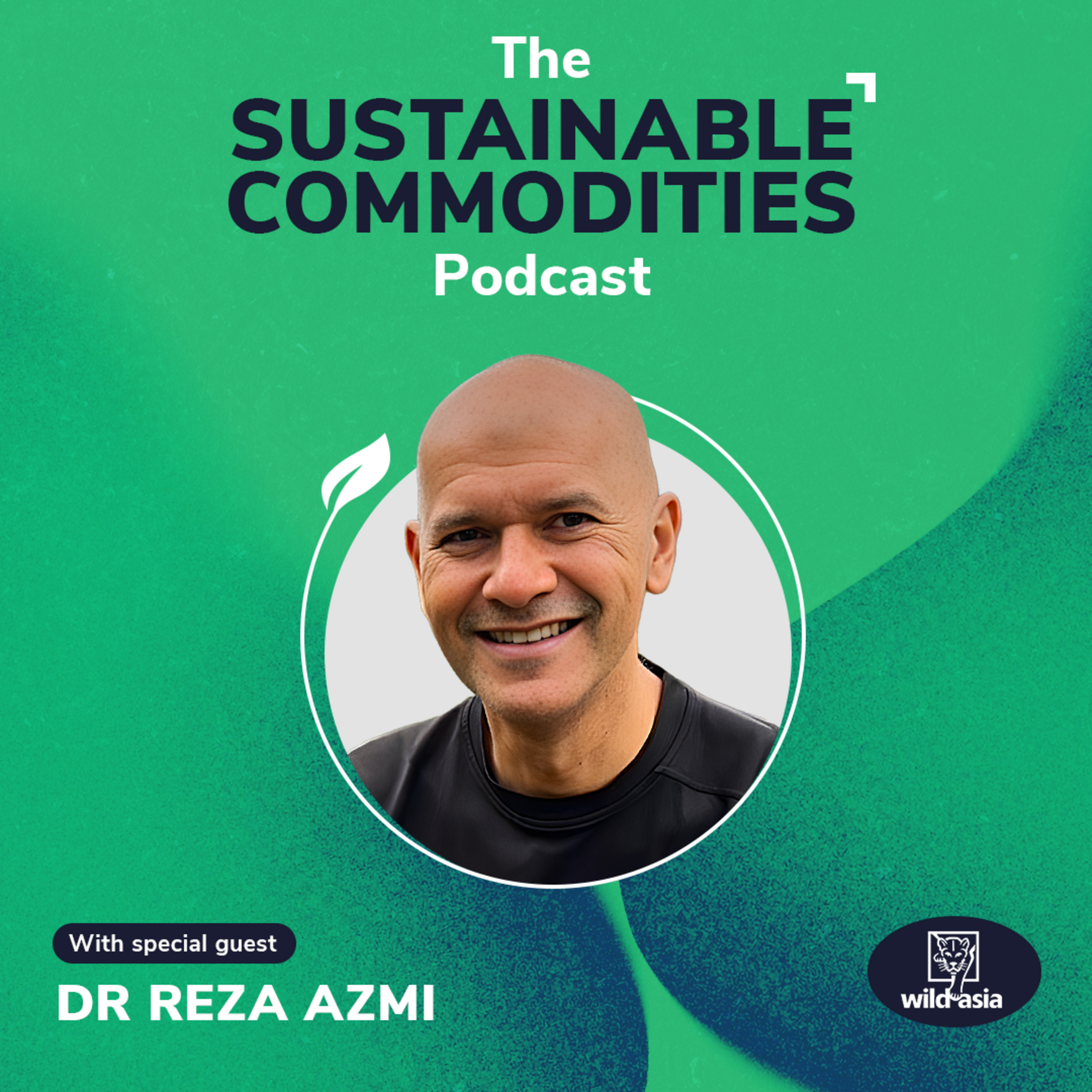 From Smallholders to Soil: A New Vision for Sustainable Palm Oil – Reza Azmi, Wild Asia