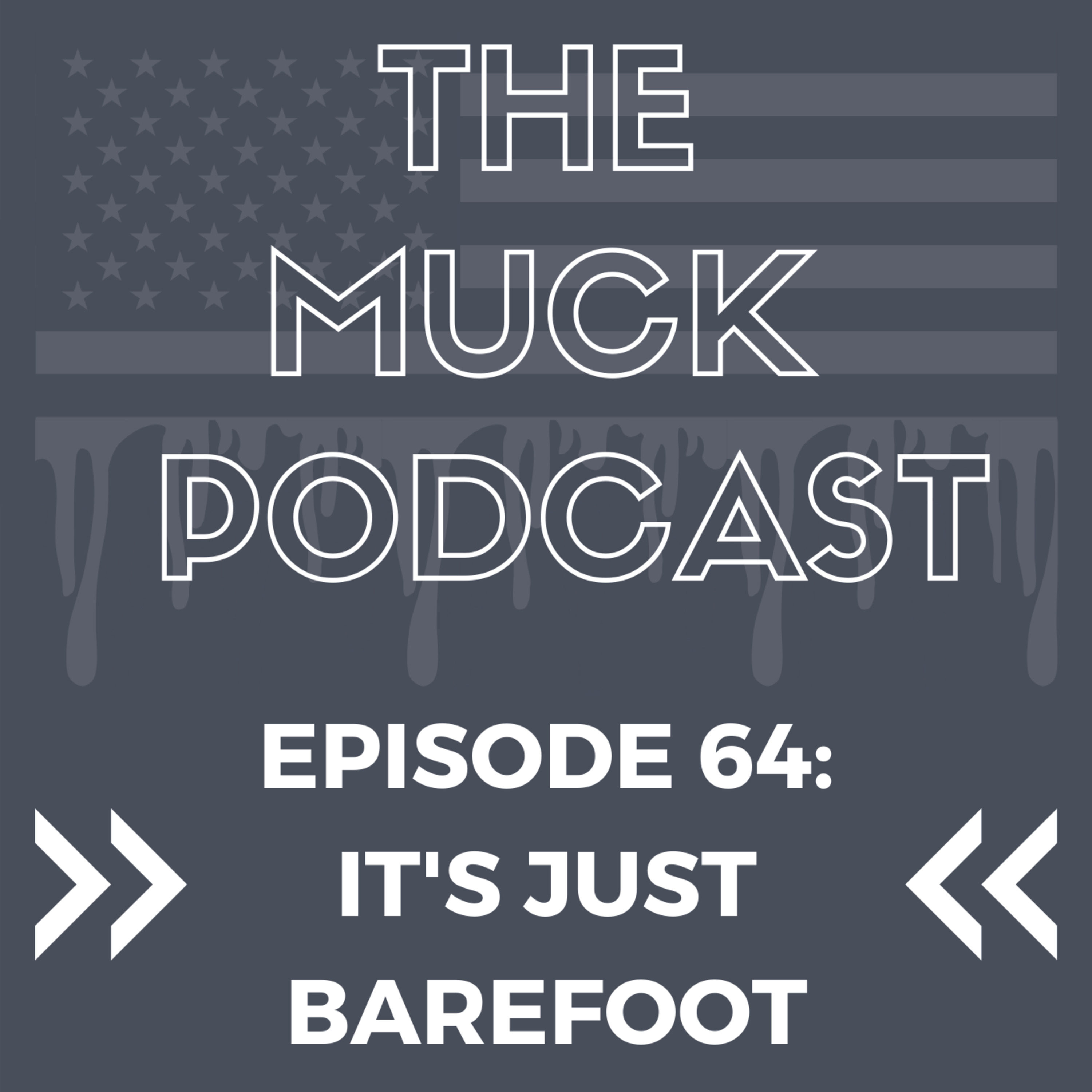 Episode 64: It's Just Barefoot | Operation Mississippi Hustle and Spiro Agnew