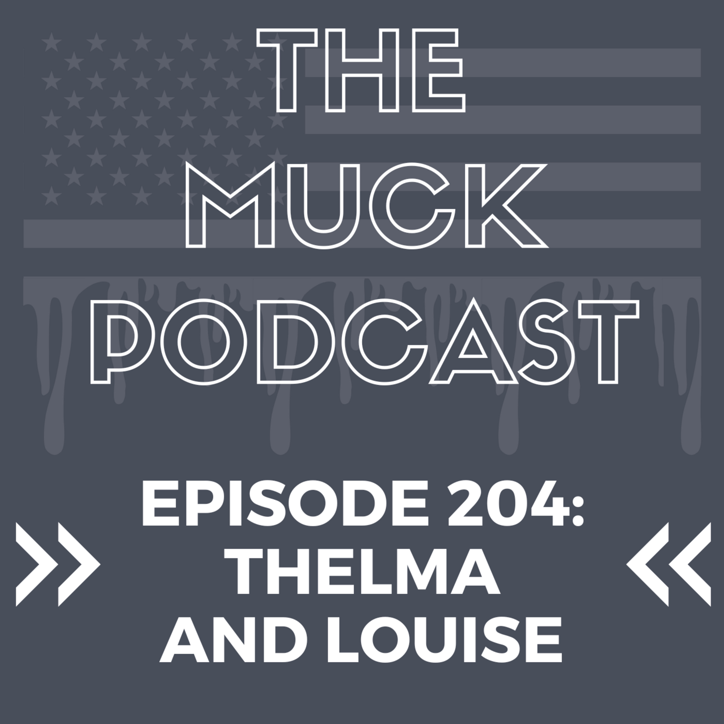 Episode 204: Thelma and Louise | MKUltra
