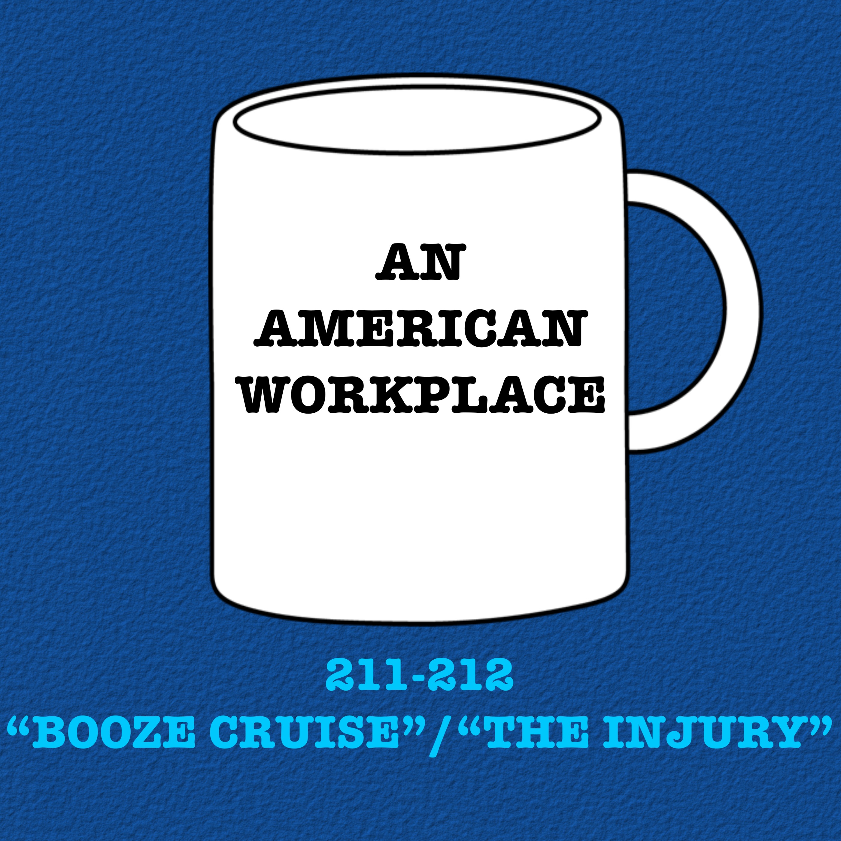 Episode 9: 211-212 "Booze Cruise"/"The Injury" | The Office