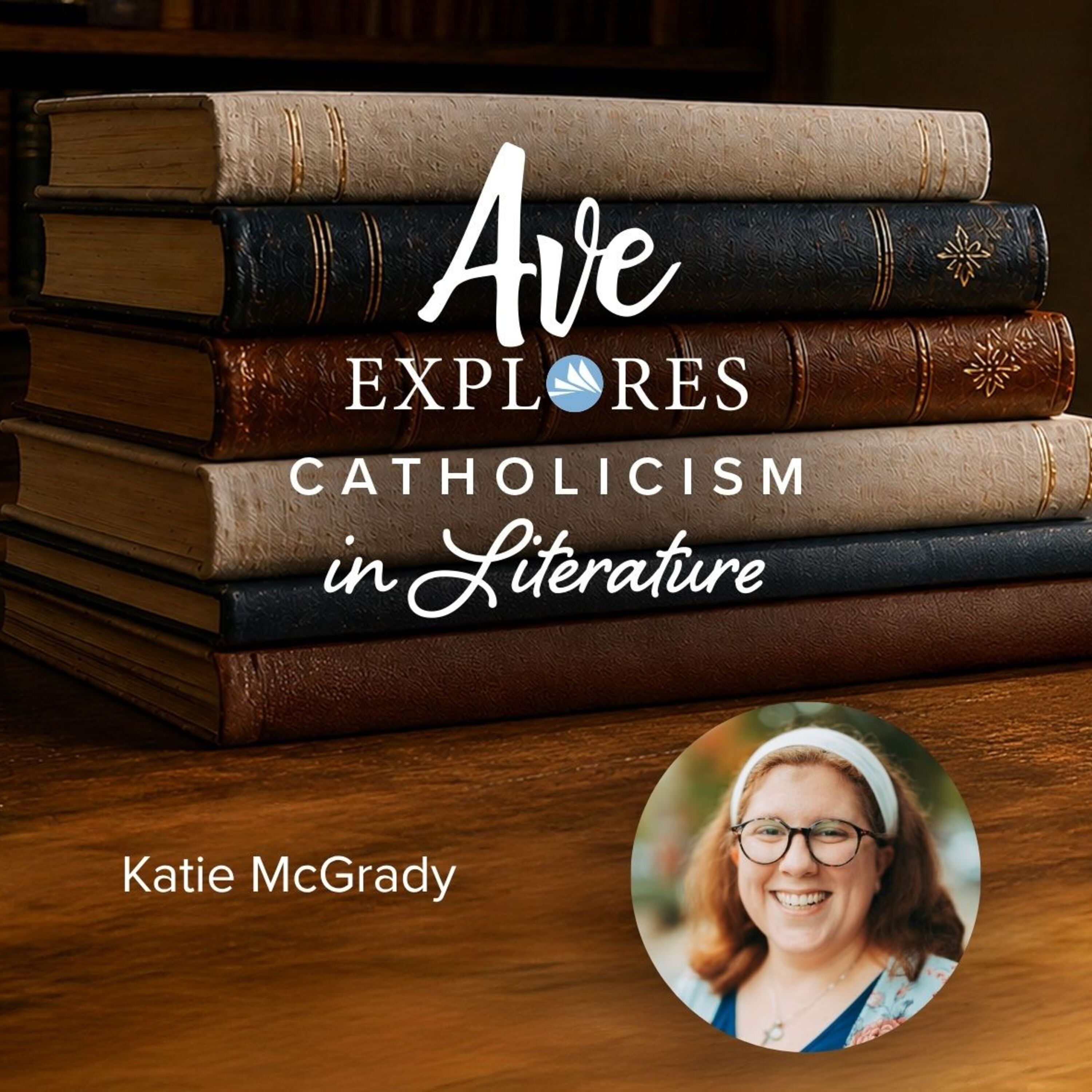 Week Six: Books are a Bridge feat. Katie McGrady episode artwork
