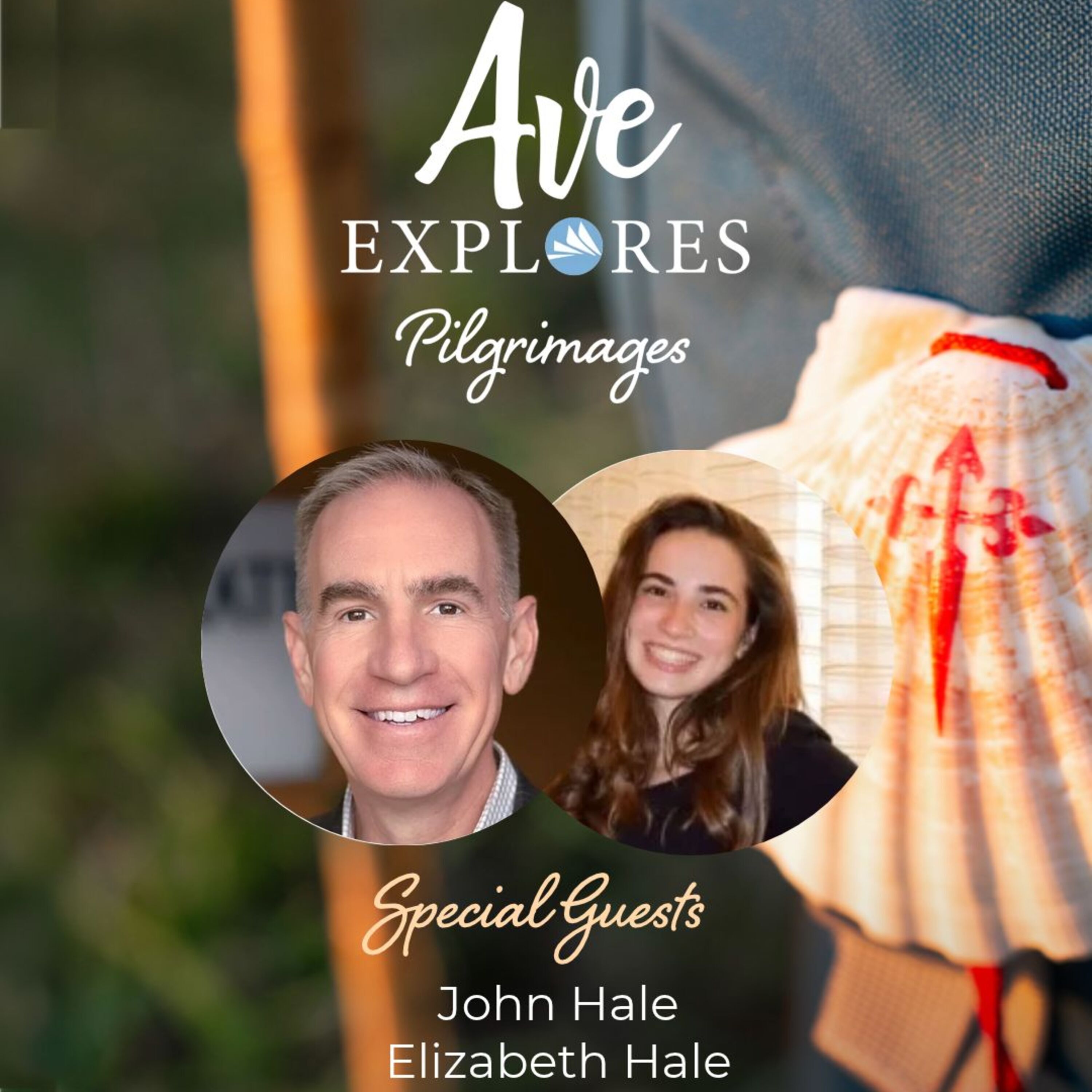 Week One: Travel and Pilgrimages with a Family feat. John Hale and daughter, Elizabeth Hale
