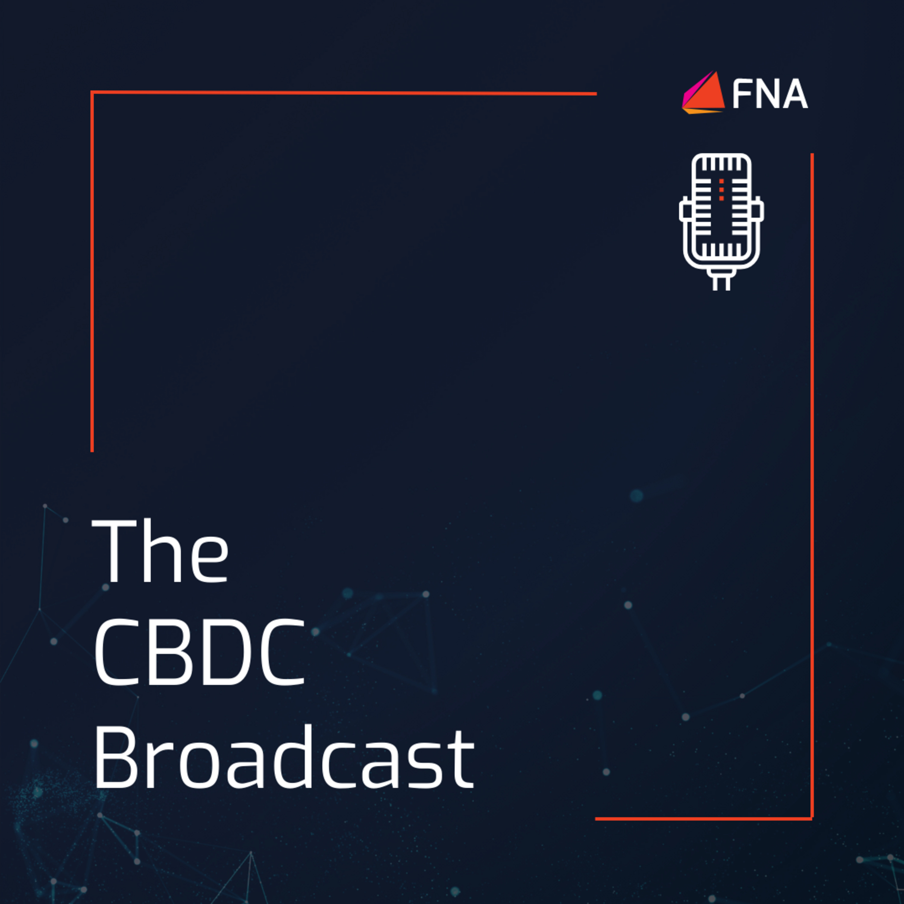 CBDC Broadcast #26 - Modernizing Financial Markets with wCBDC – A Closer Look at the WEF Report