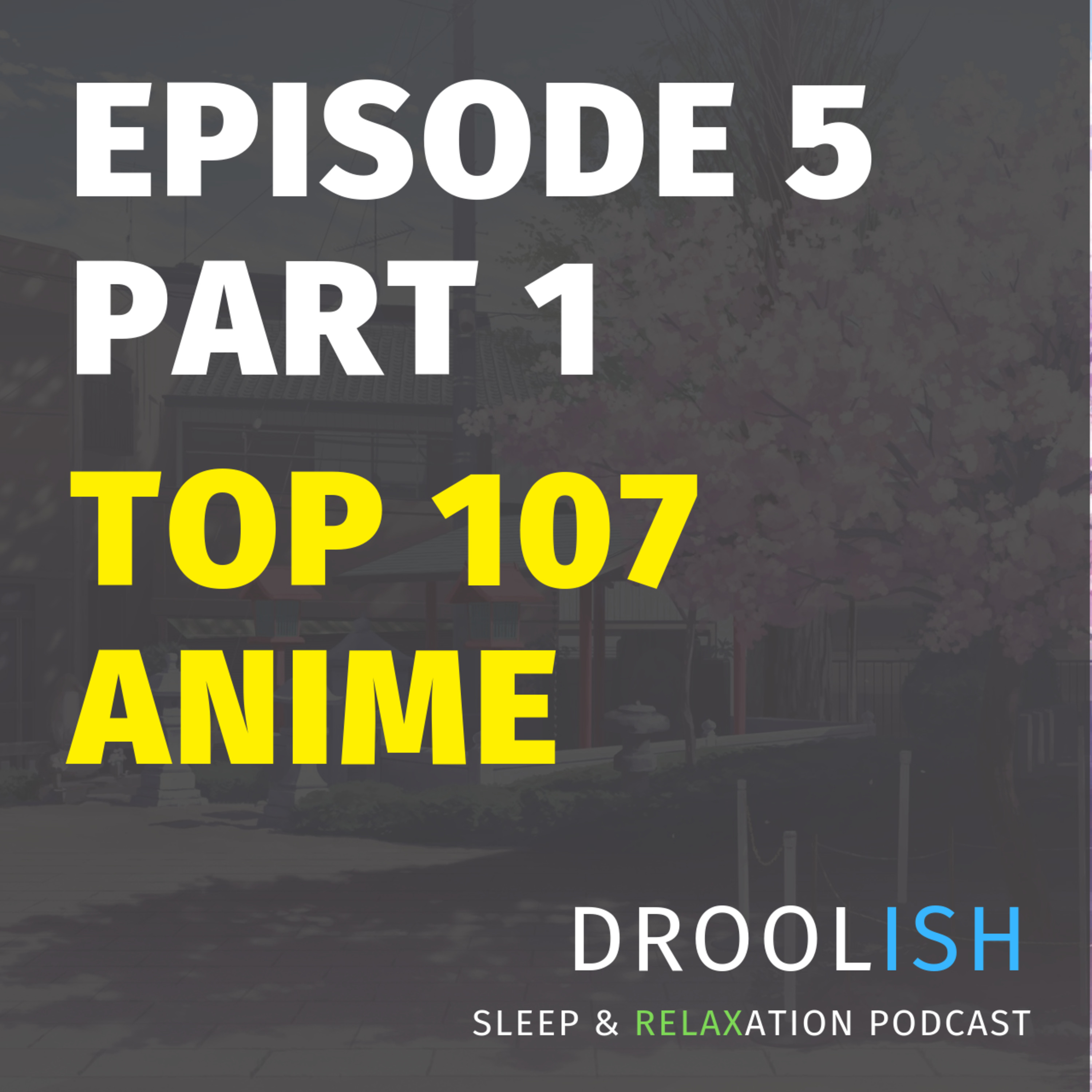 Top 107 Anime [10 Hour Special 💤 - Part 1] episode artwork