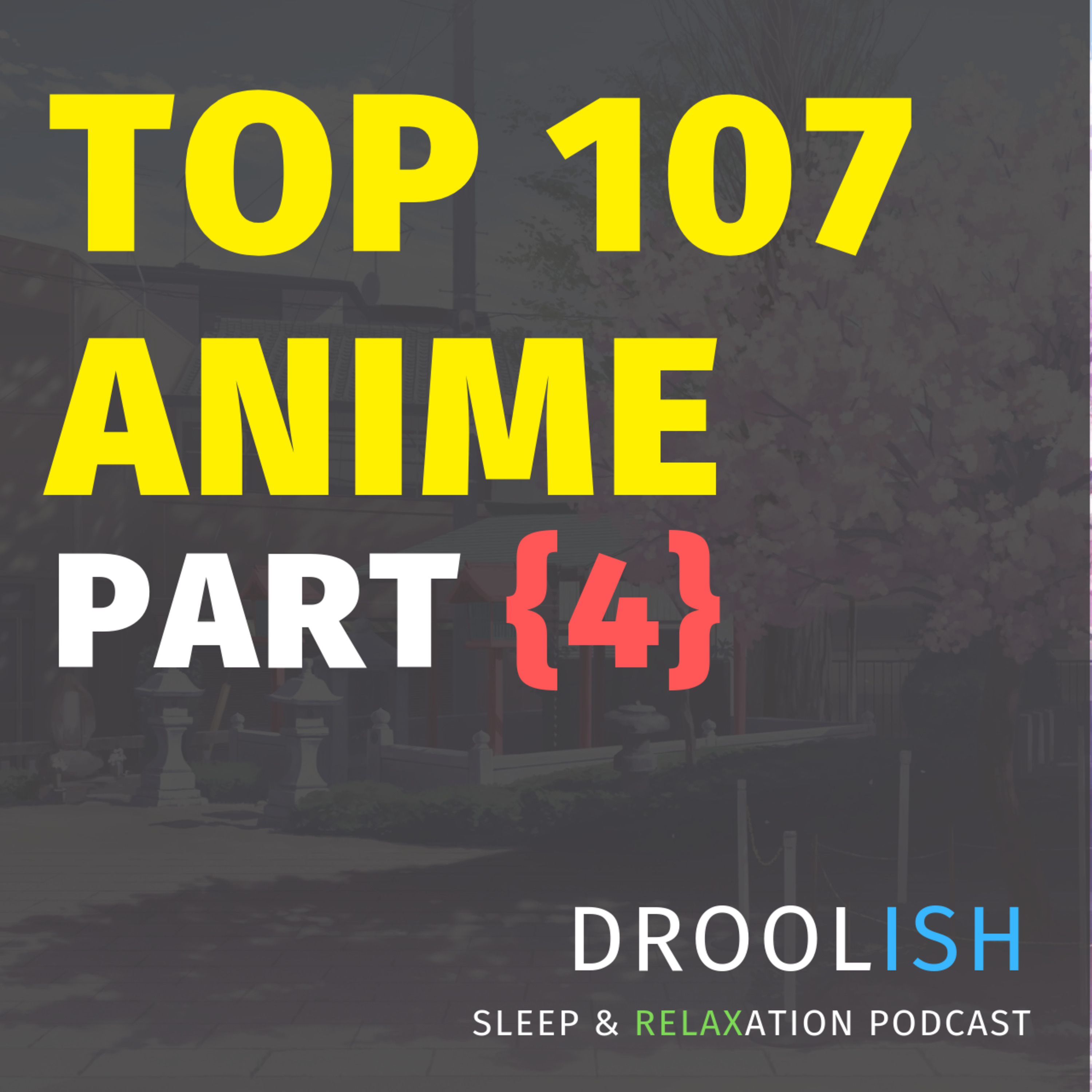 Top 107 Anime [10 Hour Special 💤 - Part 4] episode artwork