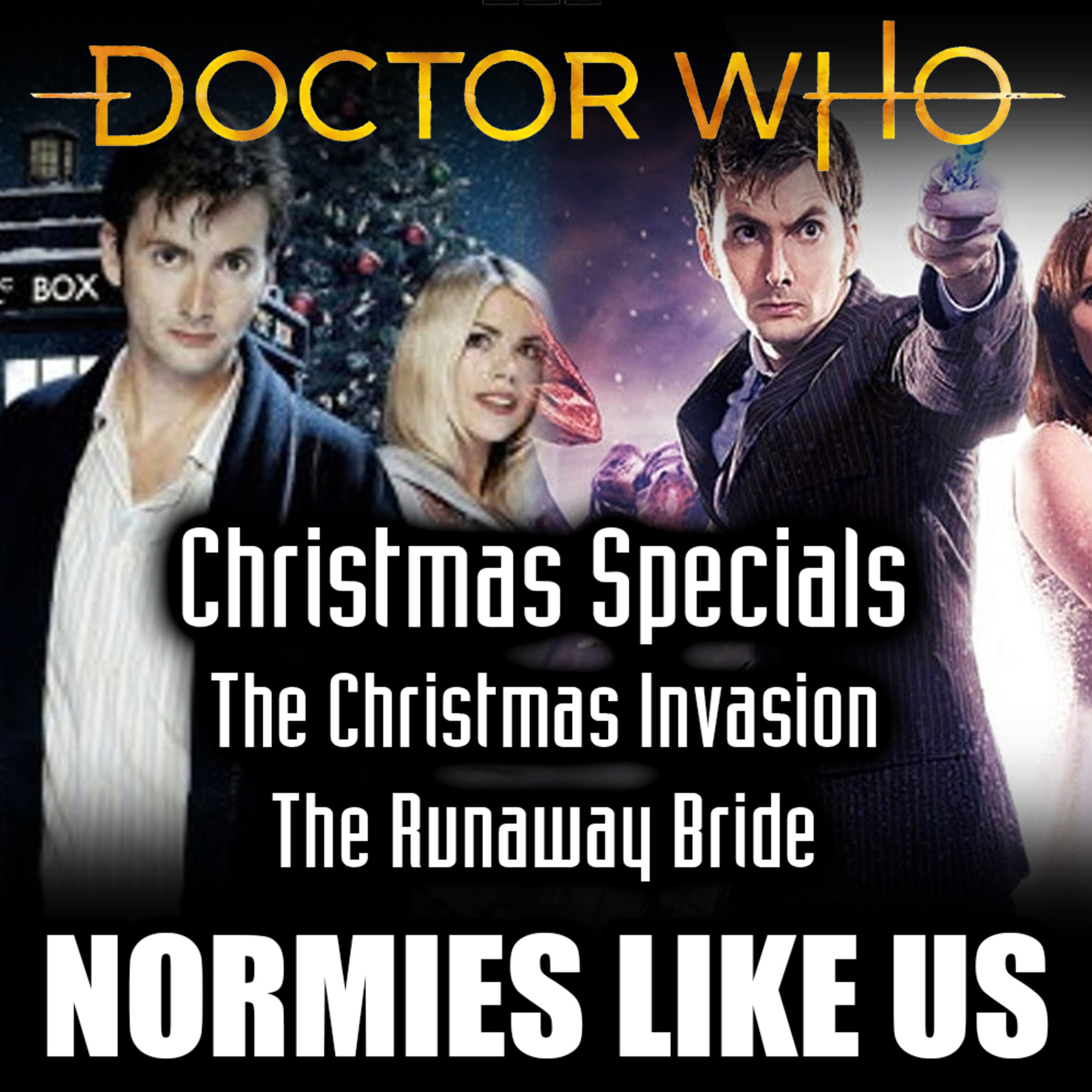 Episode 274: Dr. Who Review | Christmas Invasion and Runaway Bride | Normies Like Us episode artwork