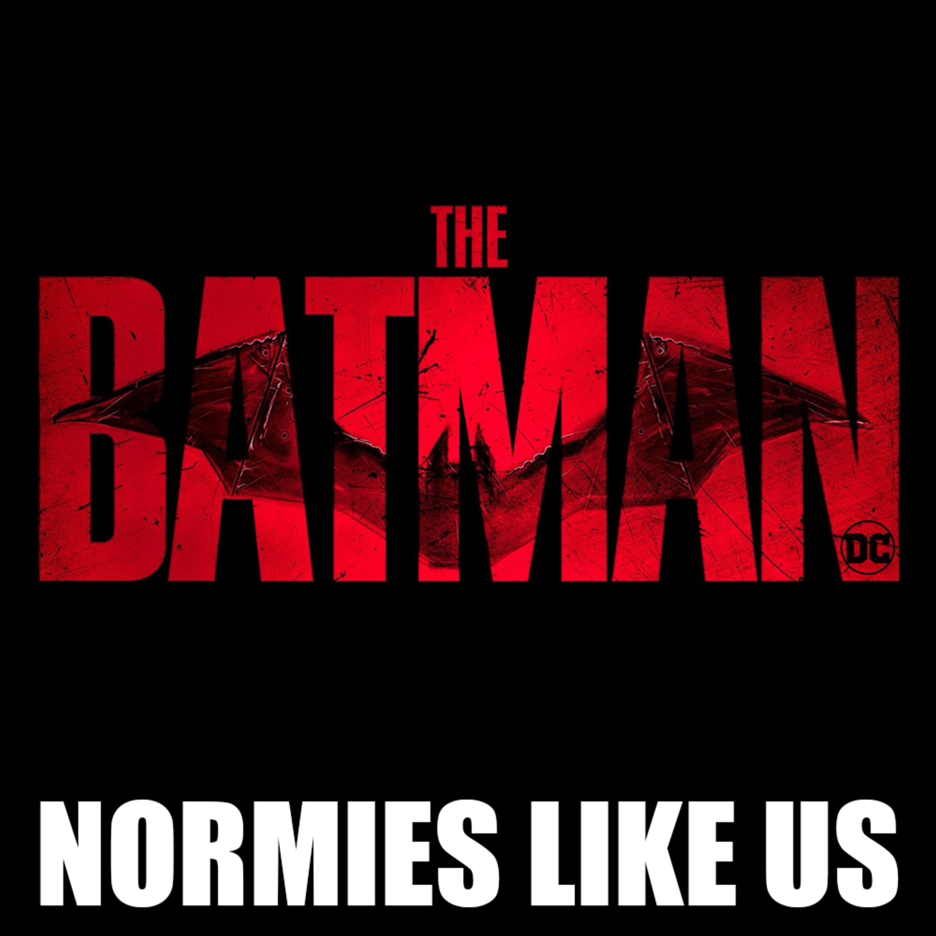 Episode 186: The Batman | DC Movie Review | Normies Like Us episode artwork
