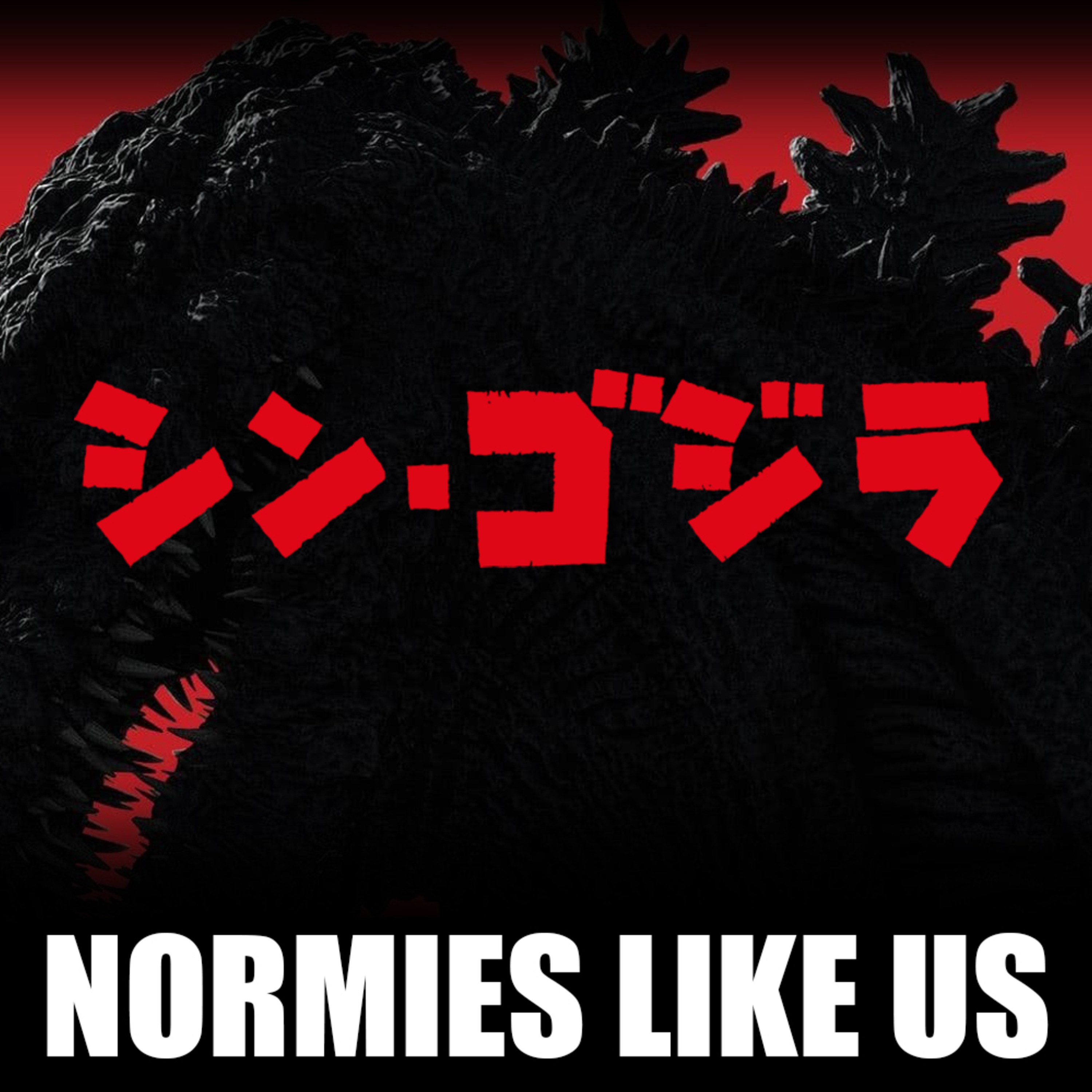 Episode 335: Shin Godzilla | Movie Review | Normies Like Us Podcast