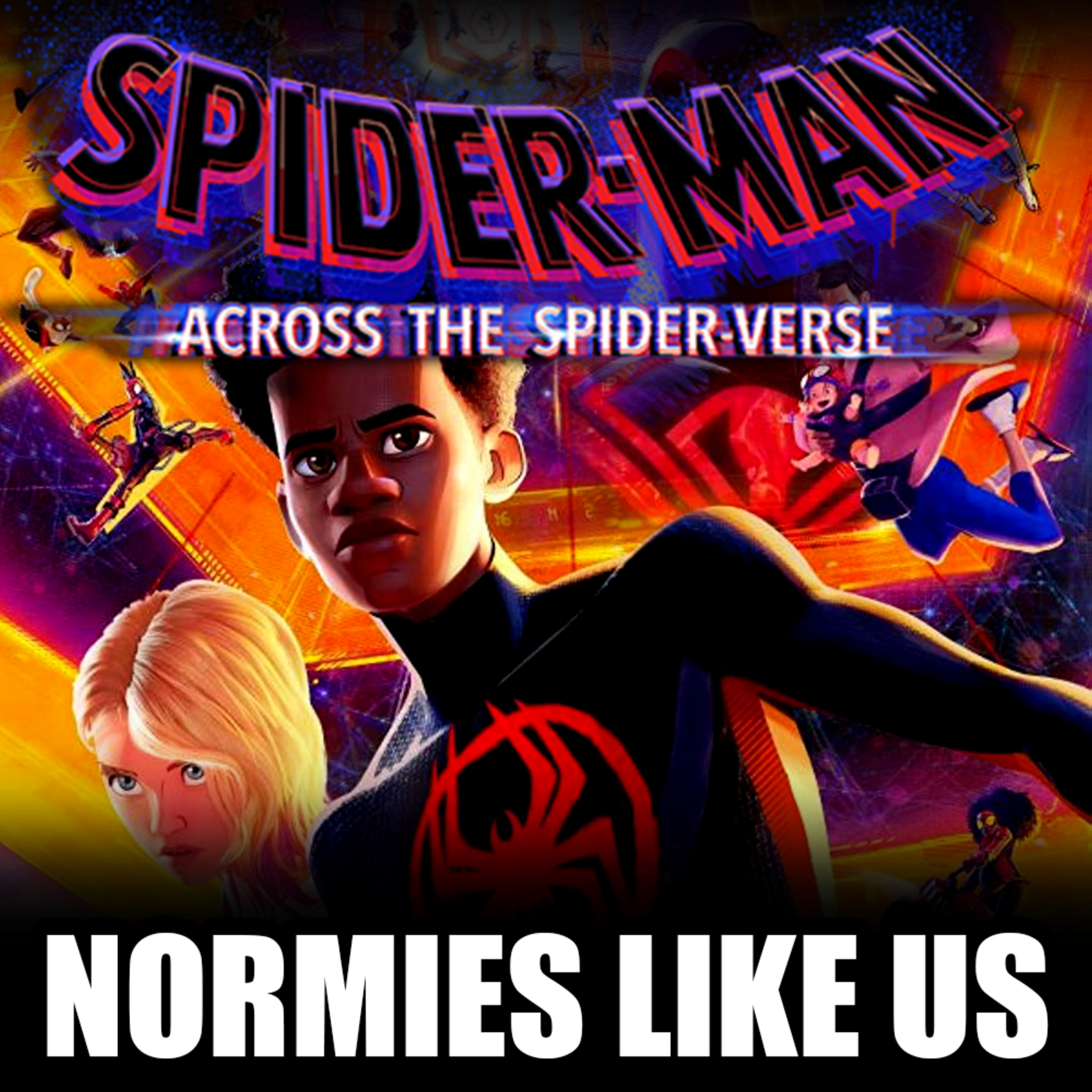 Episode 247: Spider-Man: Across the Spider-Verse | Spoiler Review | Normies Like Us Podcast episode artwork